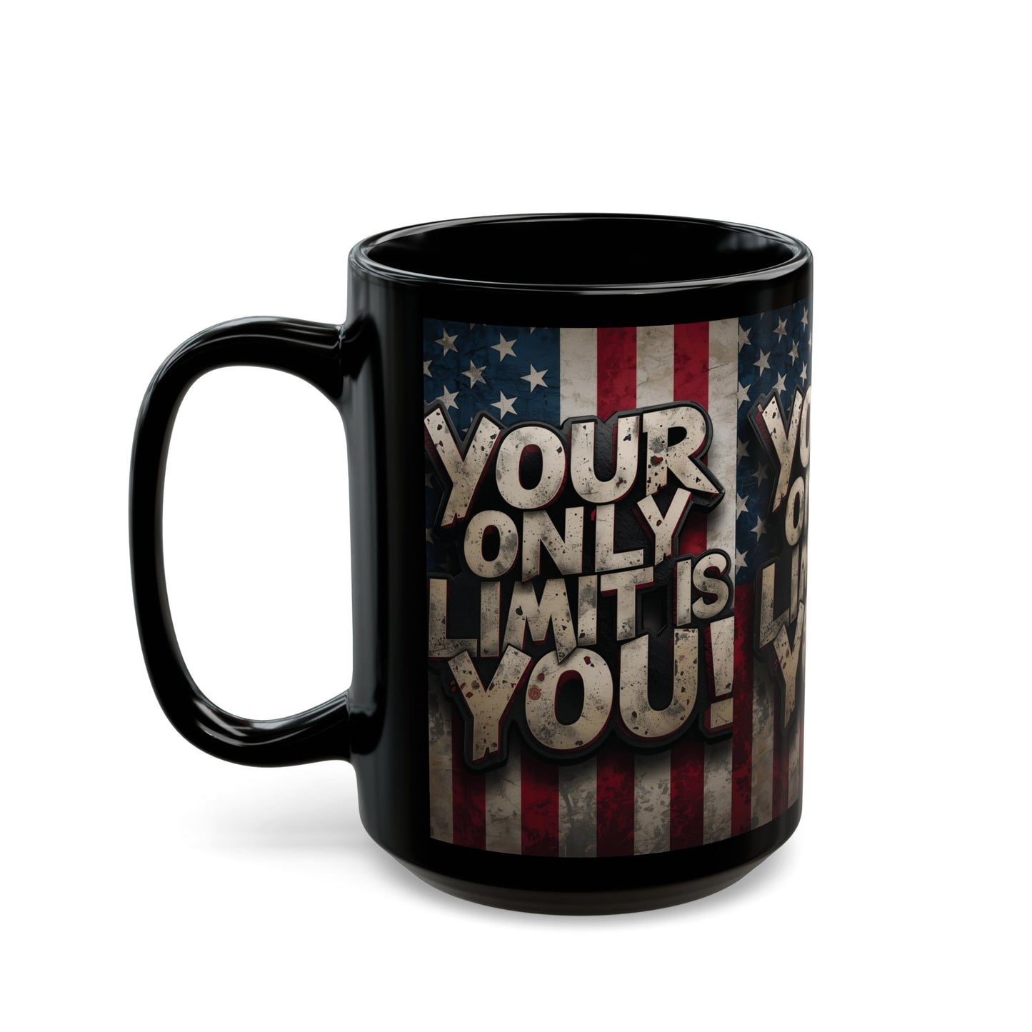 Sleek Ceramic Black Mug Inspirational Motivation American Flag Your Only Limit Is You! Design - 11oz - 15oz