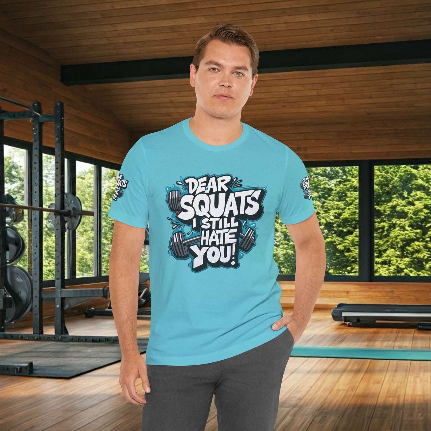 Fit & Fun Unisex Tee - 'Dear Squats, I Still Hate You!'