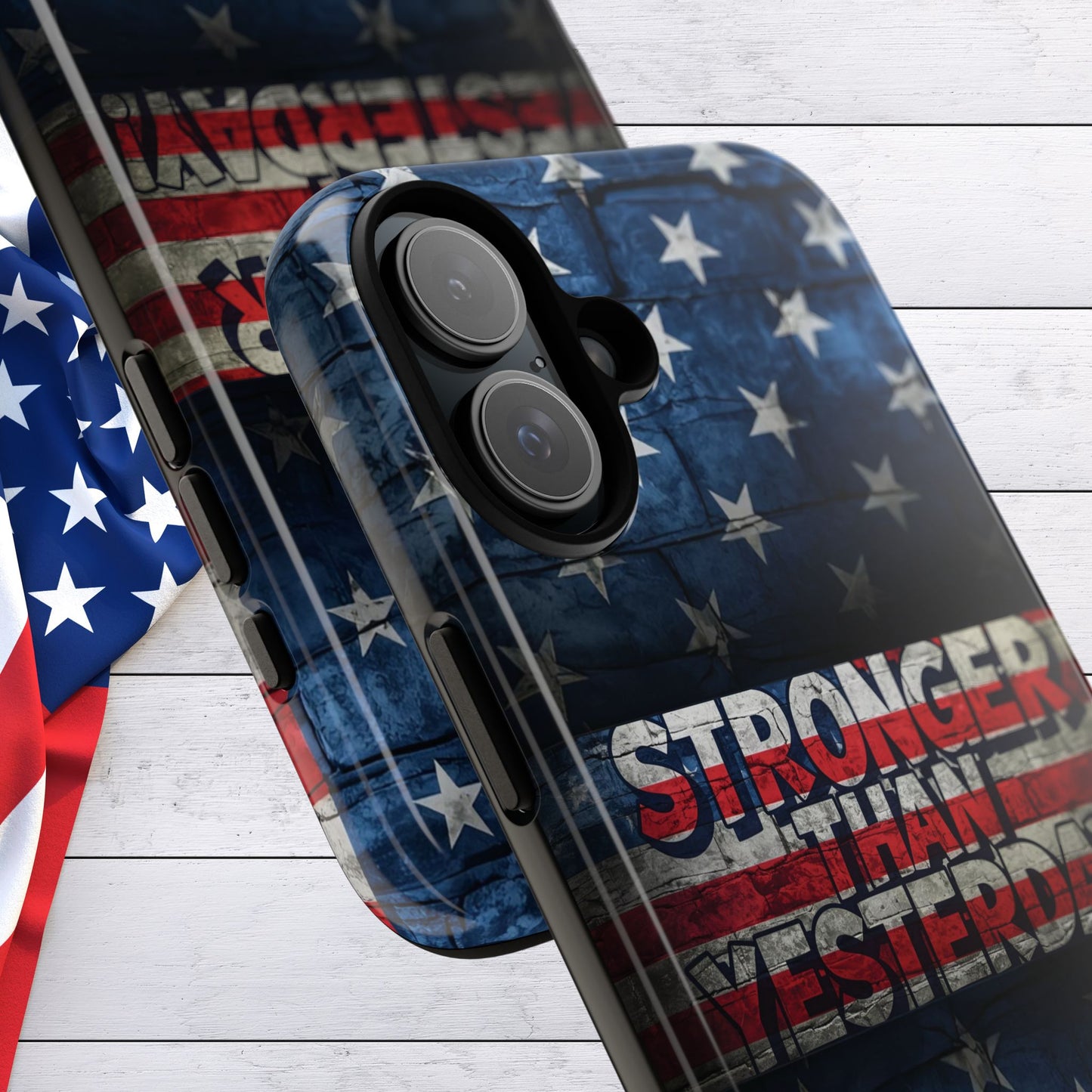 Patriotic Phone Case - Stronger Than Yesterday!, American Flag Design, Gift for Military, Independence Day, Motivational Decor, Tough Cases