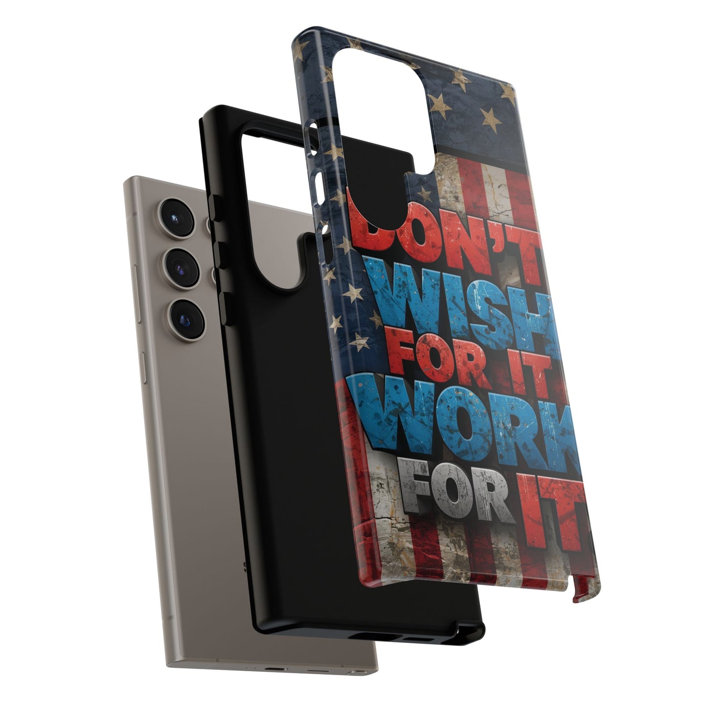 Motivational Phone Case - Don't Wish for It, Work for It | Patriotic Design, Gift for Fitness Lovers, USA Flag, Inspirational Decor