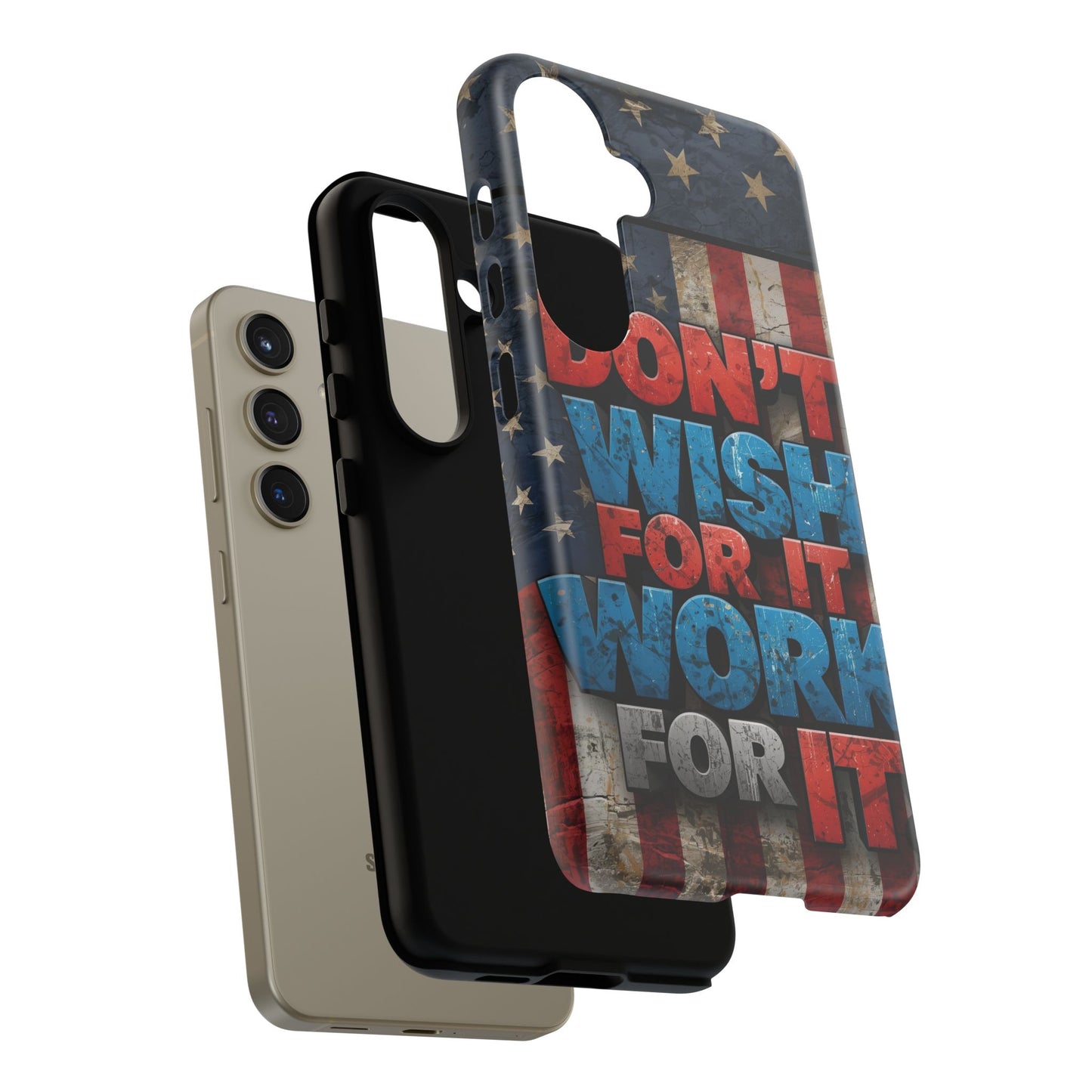 Motivational Phone Case - Don't Wish for It, Work for It | Patriotic Design, Gift for Fitness Lovers, USA Flag, Inspirational Decor