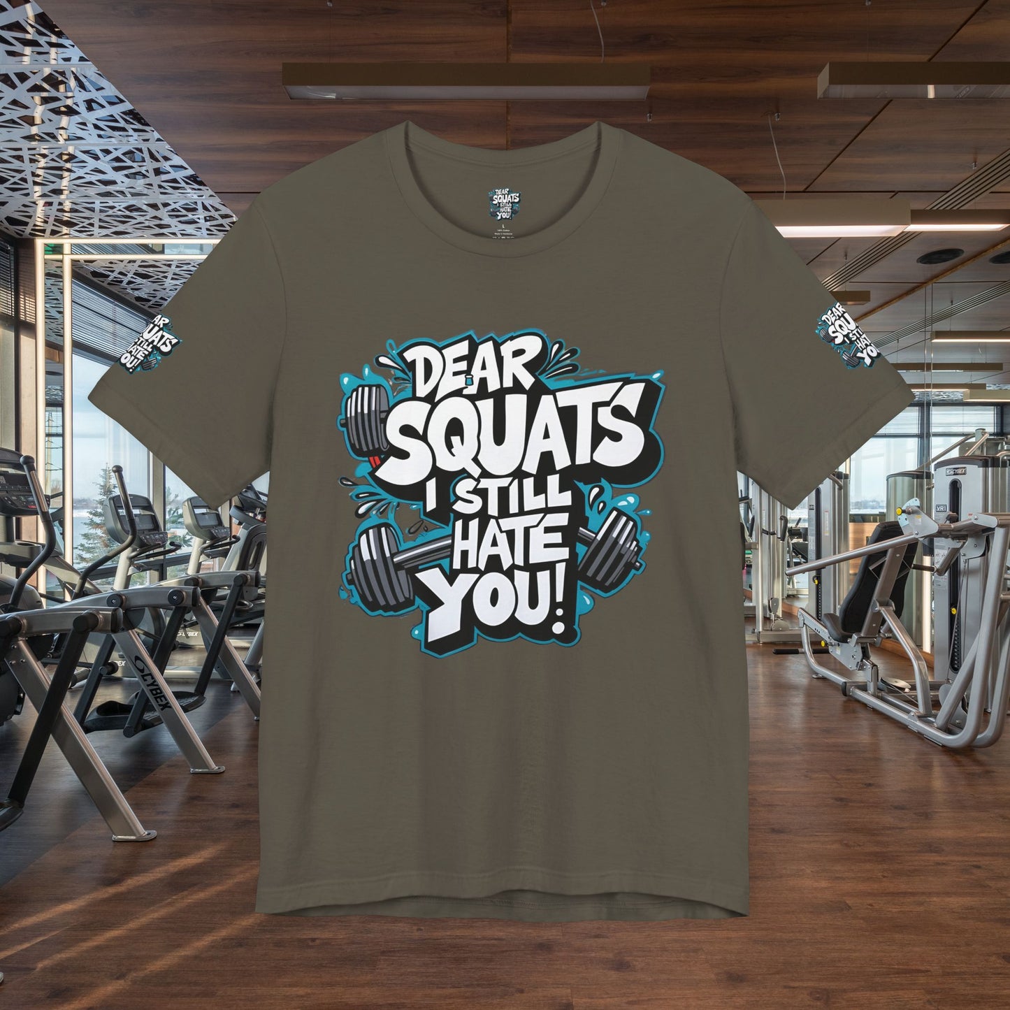 Fit & Fun Unisex Tee - 'Dear Squats, I Still Hate You!'