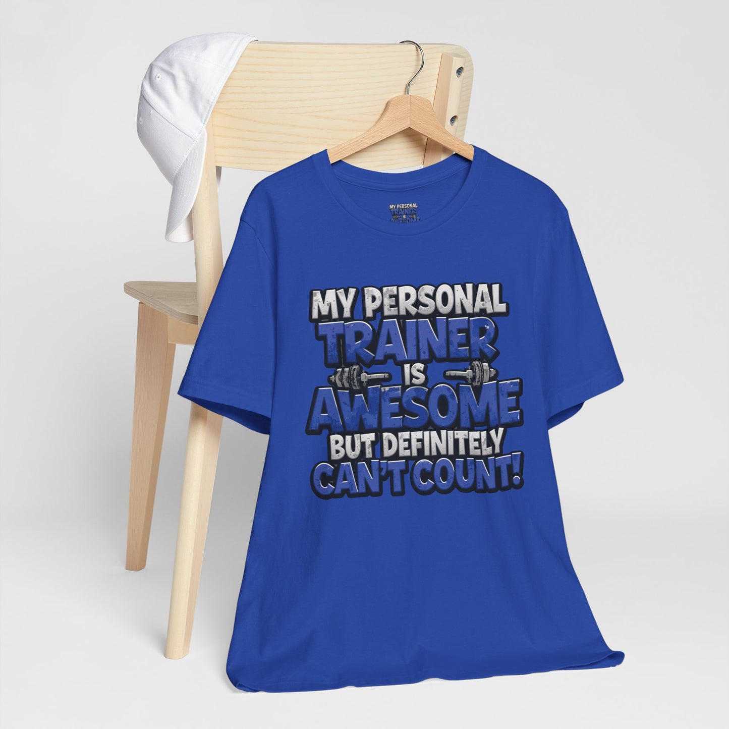 Funny - My Personal Trainer Is Awesome But Definitely Can’t Count! Tee - Great Gift for Fitness Lovers - Gym Humor Shirt - Workout Apparel - Personal Trainer Gift - Fitness Motivation Tee - XS - 4XL