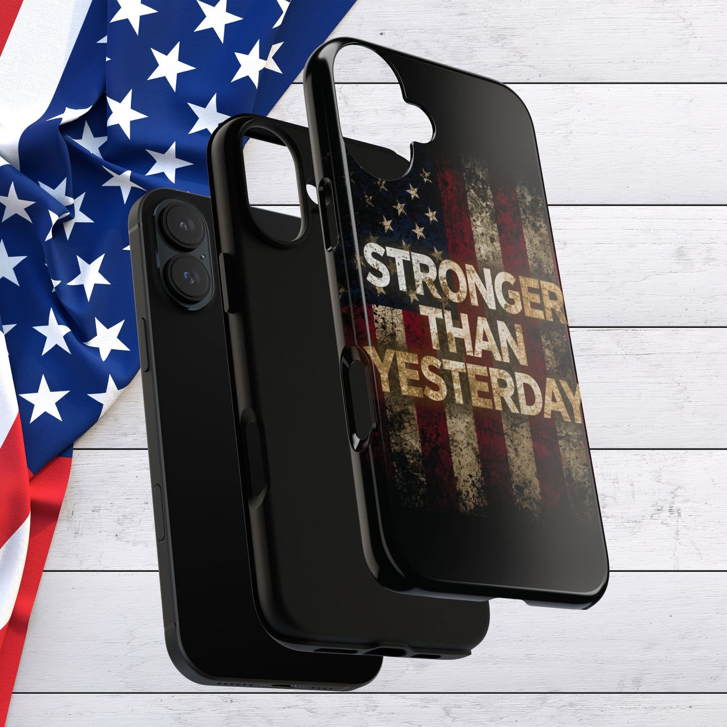 Patriotic Phone Case - Stronger Than Yesterday Print - Against a Vintage American Flag Background - Gift for Veterans, Motivational Quote, USA Pride, Independence Day