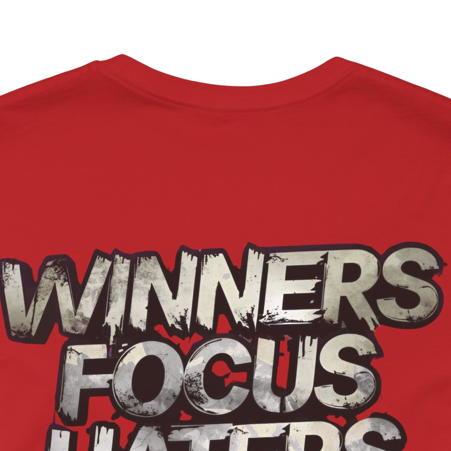 Winners Focus Haters Gossip! Tee - Motivational Graphic Shirt - Unisex Tee for Casual Wear - Gift for Friends - Streetwear Fashion