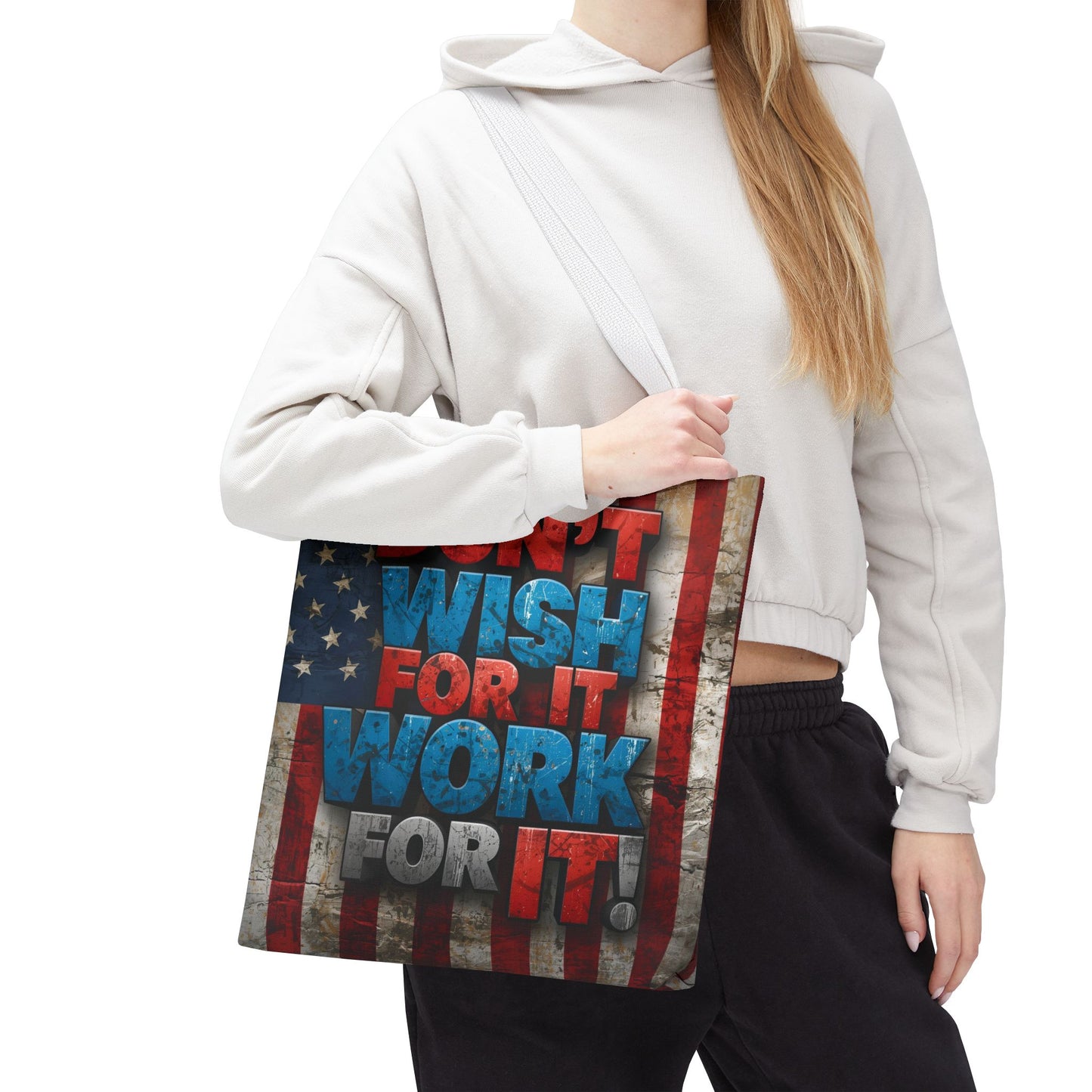 Motivational Tote Bag | American Flag Design | Don't Wish For It, Work For It | Gym, Grocery, Travel, Gifts, Everyday Carry