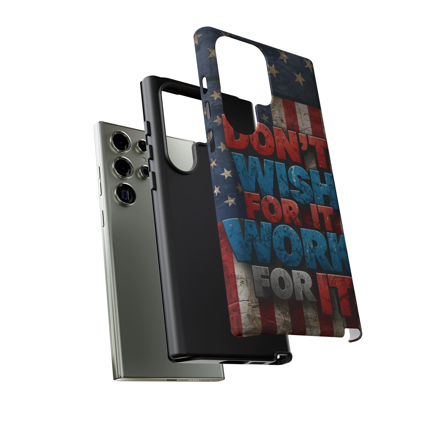 Motivational Phone Case - Don't Wish for It, Work for It | Patriotic Design, Gift for Fitness Lovers, USA Flag, Inspirational Decor