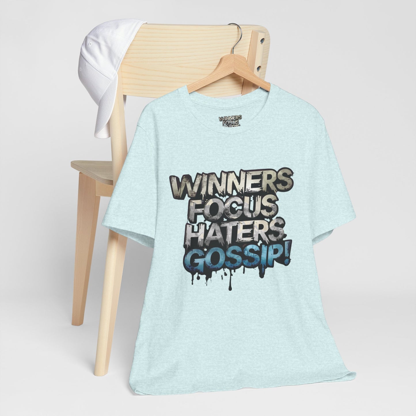 Winners Focus Haters Gossip! Tee - Motivational Graphic Shirt - Unisex Tee for Casual Wear - Gift for Friends - Streetwear Fashion