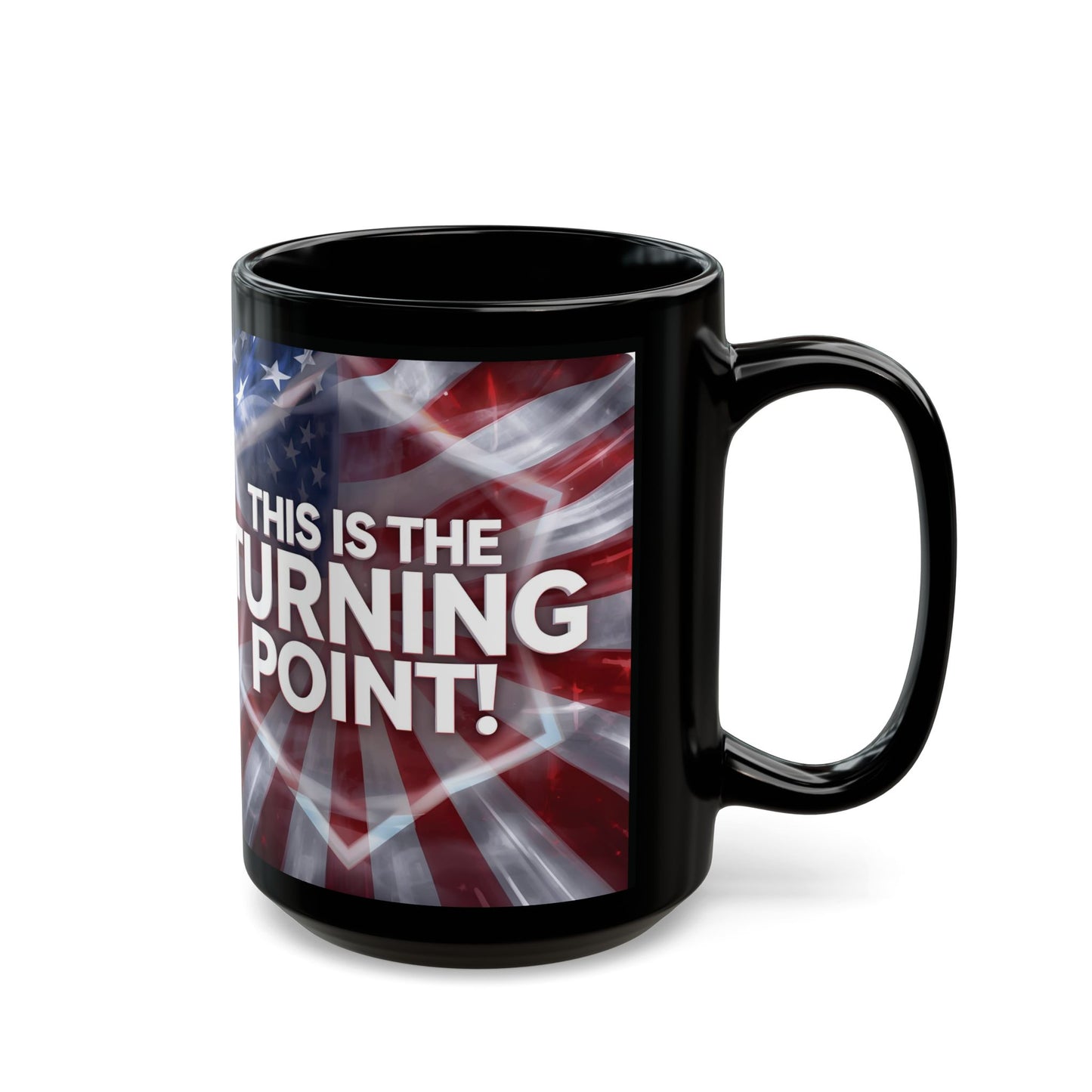 This Is The Turning Point! - Charlie Kirk - Patriotic - American Flag Backdrop- Sleek Black Ceramic Mug - 11oz - 15oz