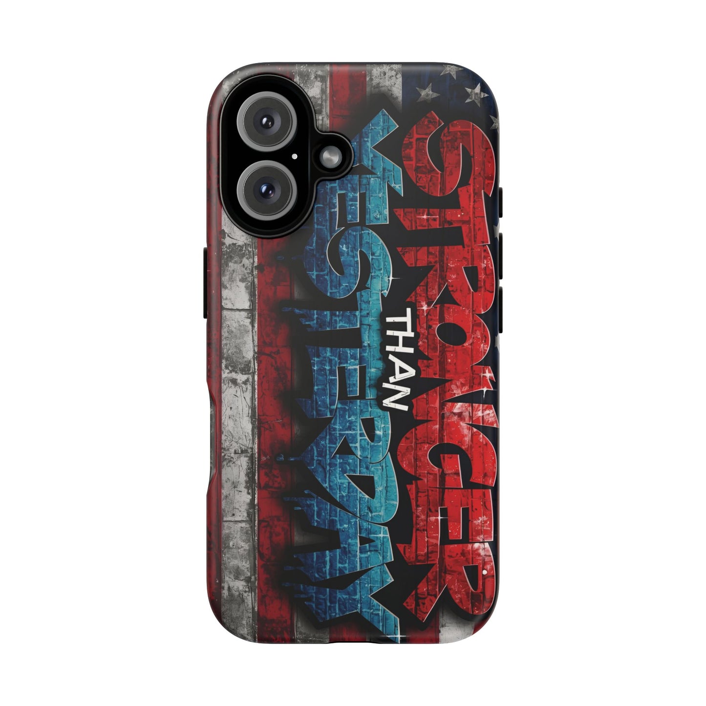 Stronger Than Yesterday Iphone Case, Motivational Phone Cover, USA Flag Design, Gift for Fitness Enthusiasts, Inspirational Phone Accessory