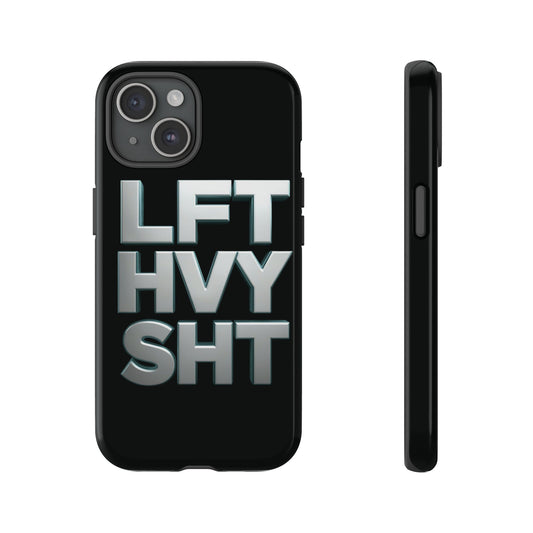 Phone Case β 'LFT HVY SHT' Bold Gym Fitness Protection Case