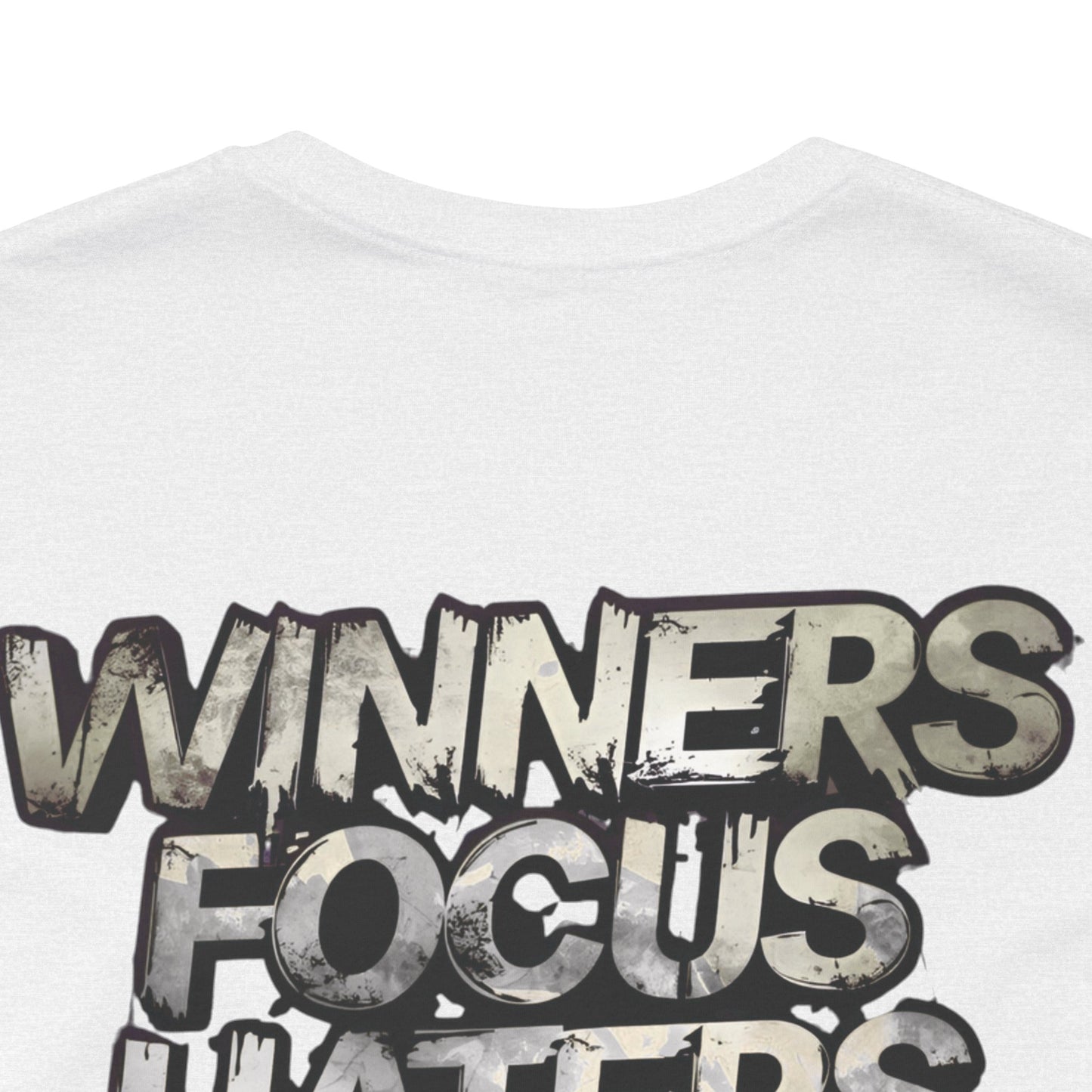 Winners Focus Haters Gossip! Tee - Motivational Graphic Shirt - Unisex Tee for Casual Wear - Gift for Friends - Streetwear Fashion