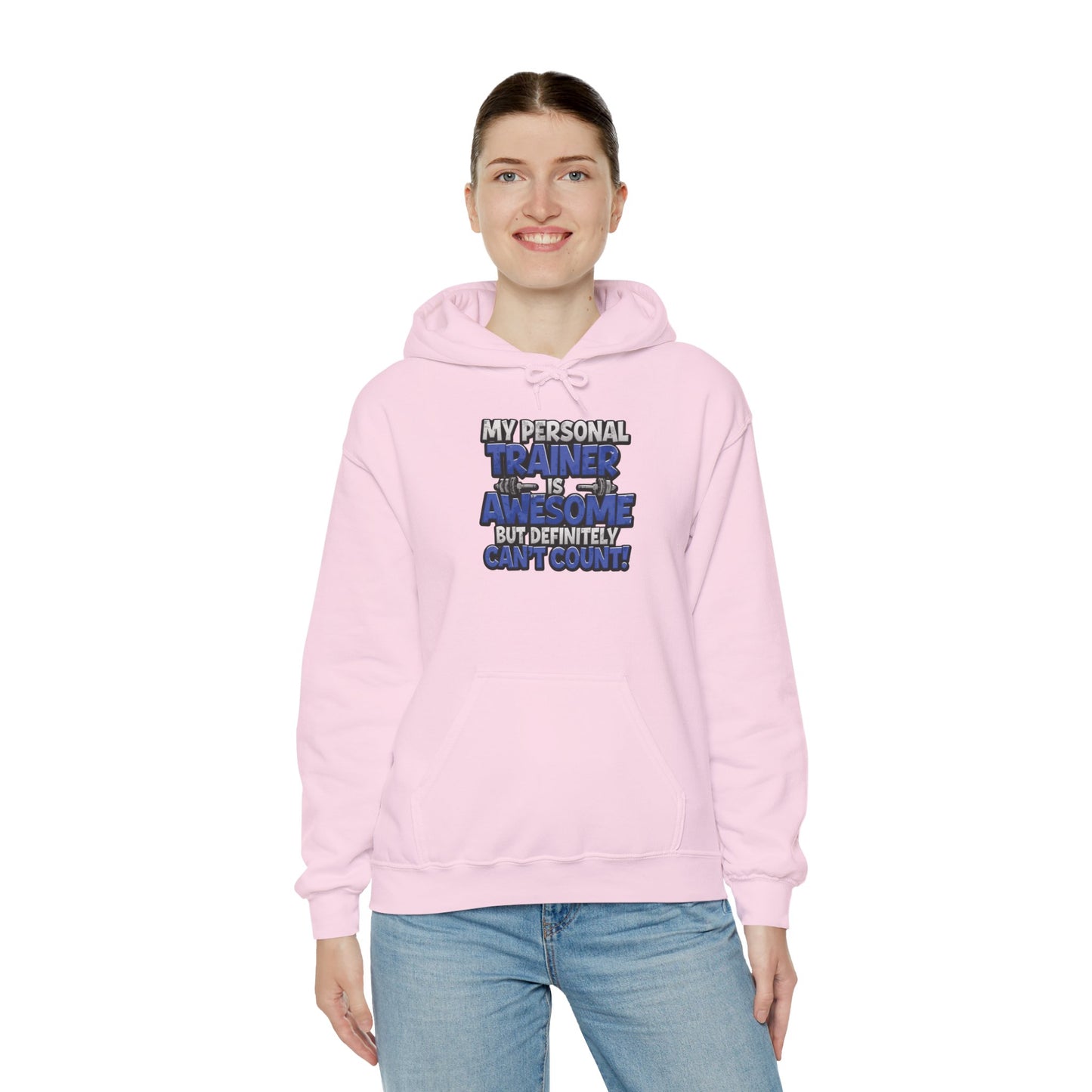 Fitness Humor Hoodie - My Personal Trainer Is Awesome But Definitely Can’t Count! Unisex Heavy Blend™ Hooded Sweatshirt - GYM Sweatshirt - Workout Apparel -