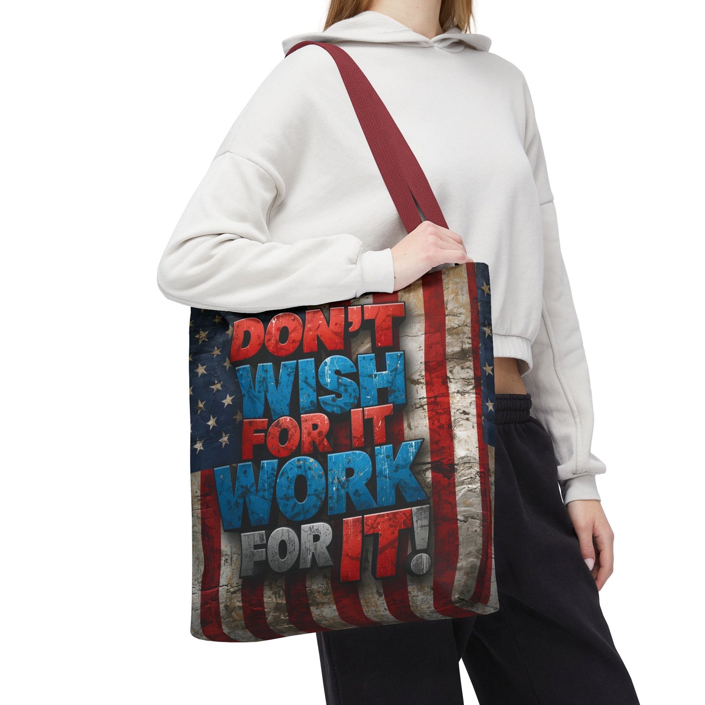Motivational Tote Bag | American Flag Design | Don't Wish For It, Work For It | Gym, Grocery, Travel, Gifts, Everyday Carry