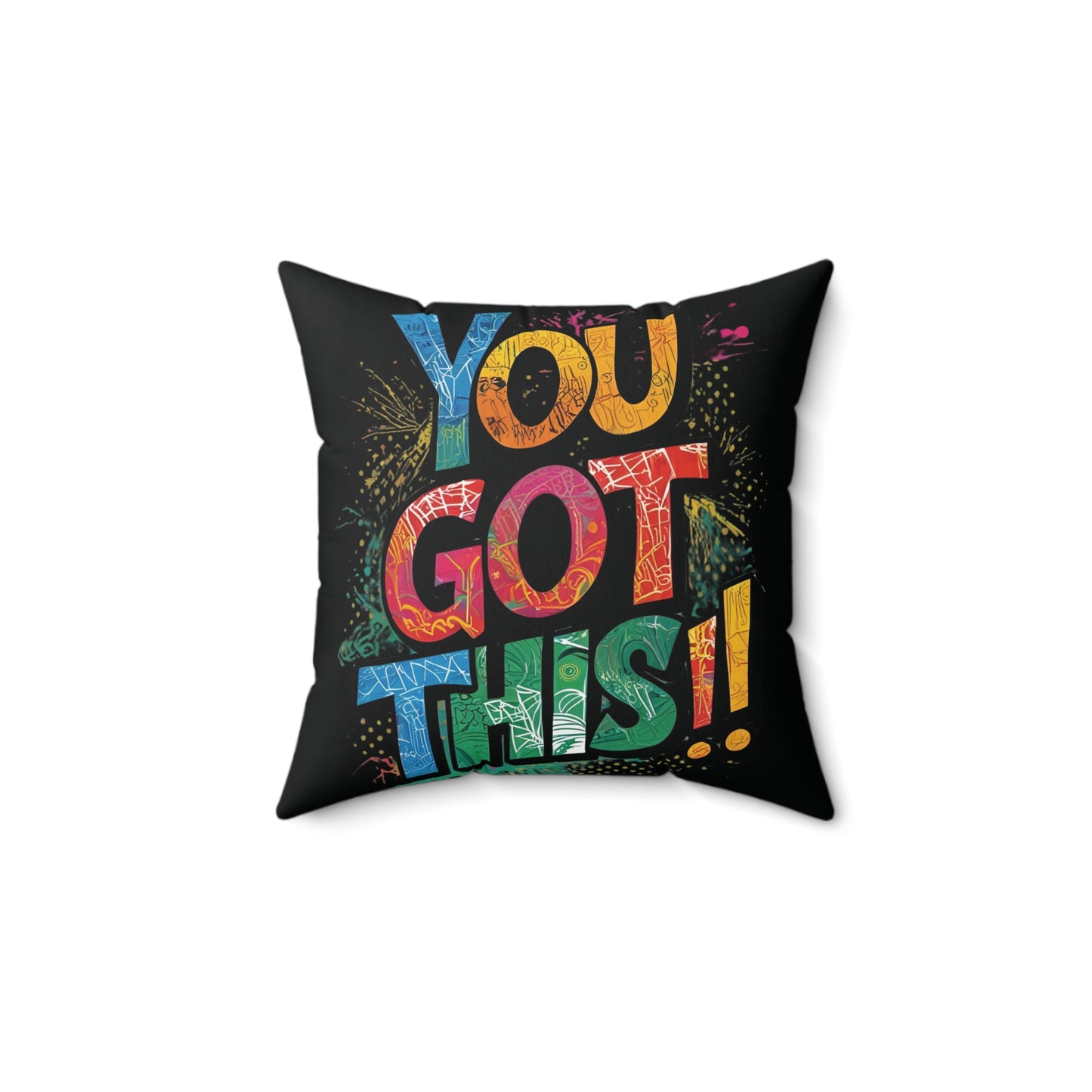 Black Motivational Square Pillow - You Got This!!