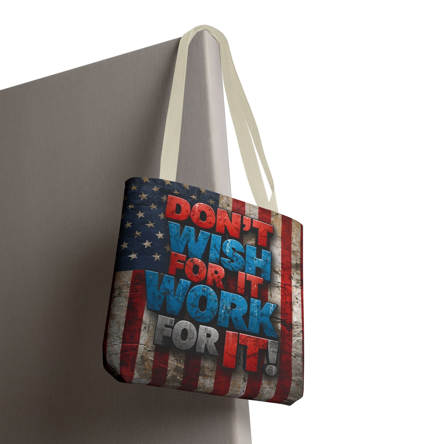 Motivational Tote Bag | American Flag Design | Don't Wish For It, Work For It | Gym, Grocery, Travel, Gifts, Everyday Carry