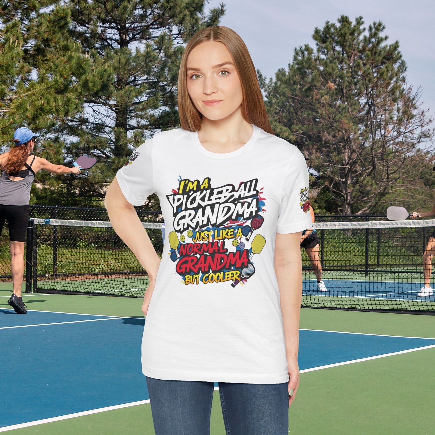 I'm A Pickleball Grandma Just Like a Normal Grandma But Way Cooler! Unisex Jersey Short Sleeve T-shirt For Active Grandmothers - Birthday Gift - Holiday Gifts