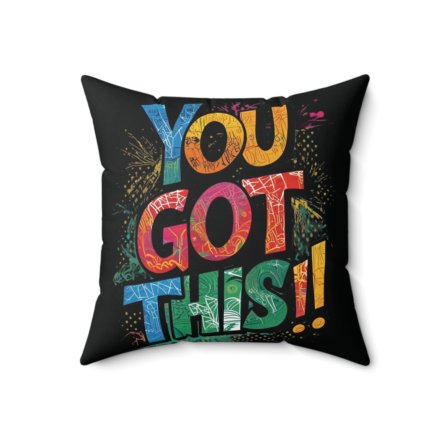 Black Motivational Square Pillow - You Got This!!