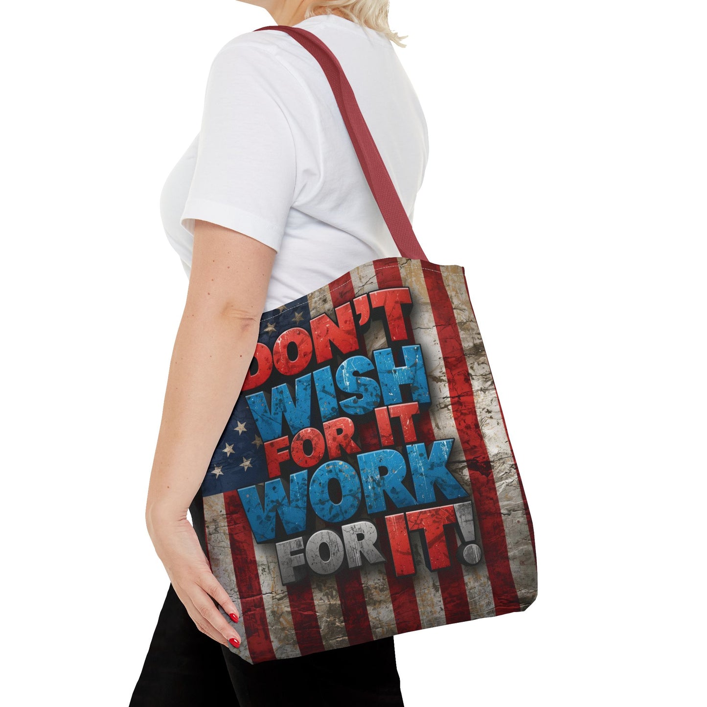 Motivational Tote Bag | American Flag Design | Don't Wish For It, Work For It | Gym, Grocery, Travel, Gifts, Everyday Carry