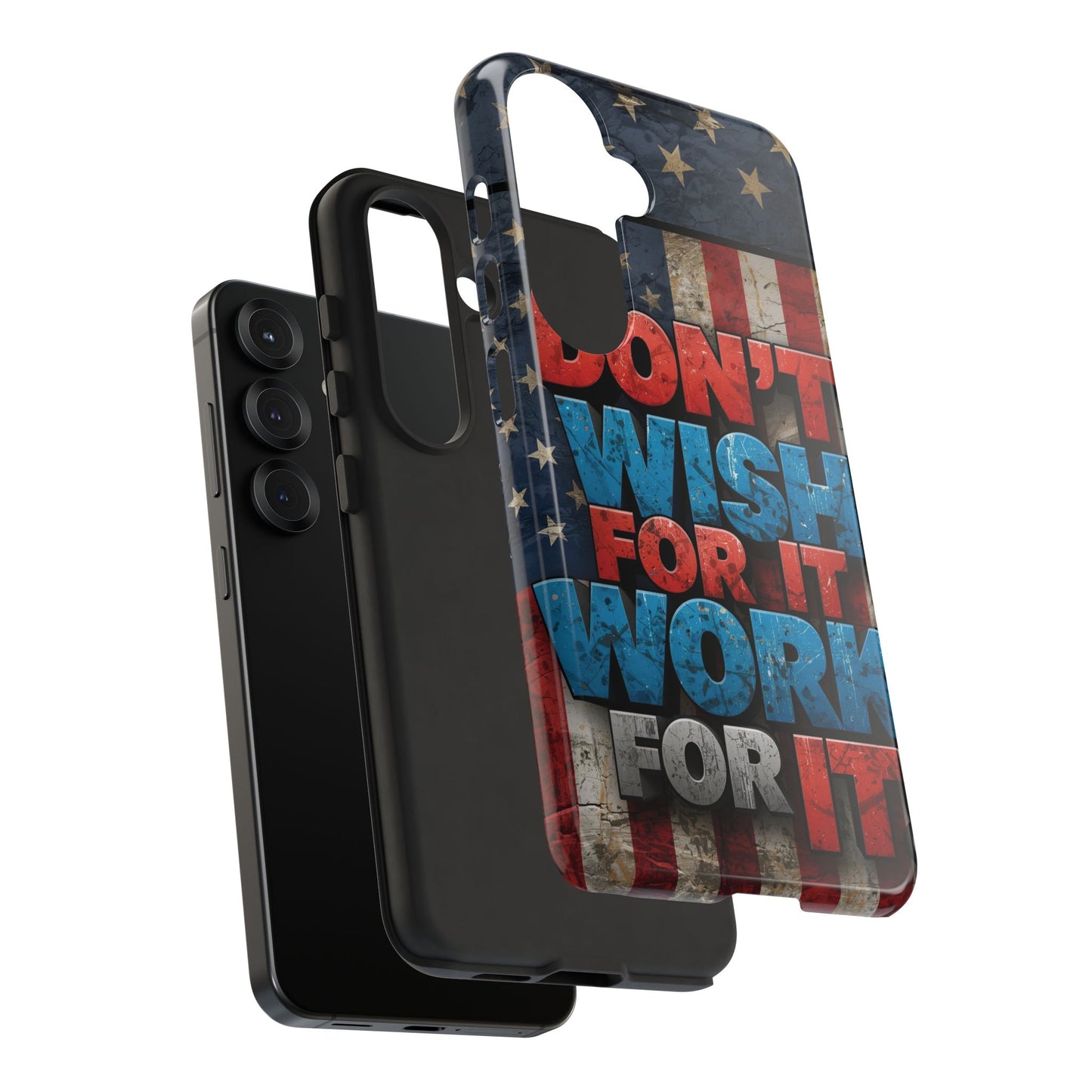 Motivational Phone Case - Don't Wish for It, Work for It | Patriotic Design, Gift for Fitness Lovers, USA Flag, Inspirational Decor