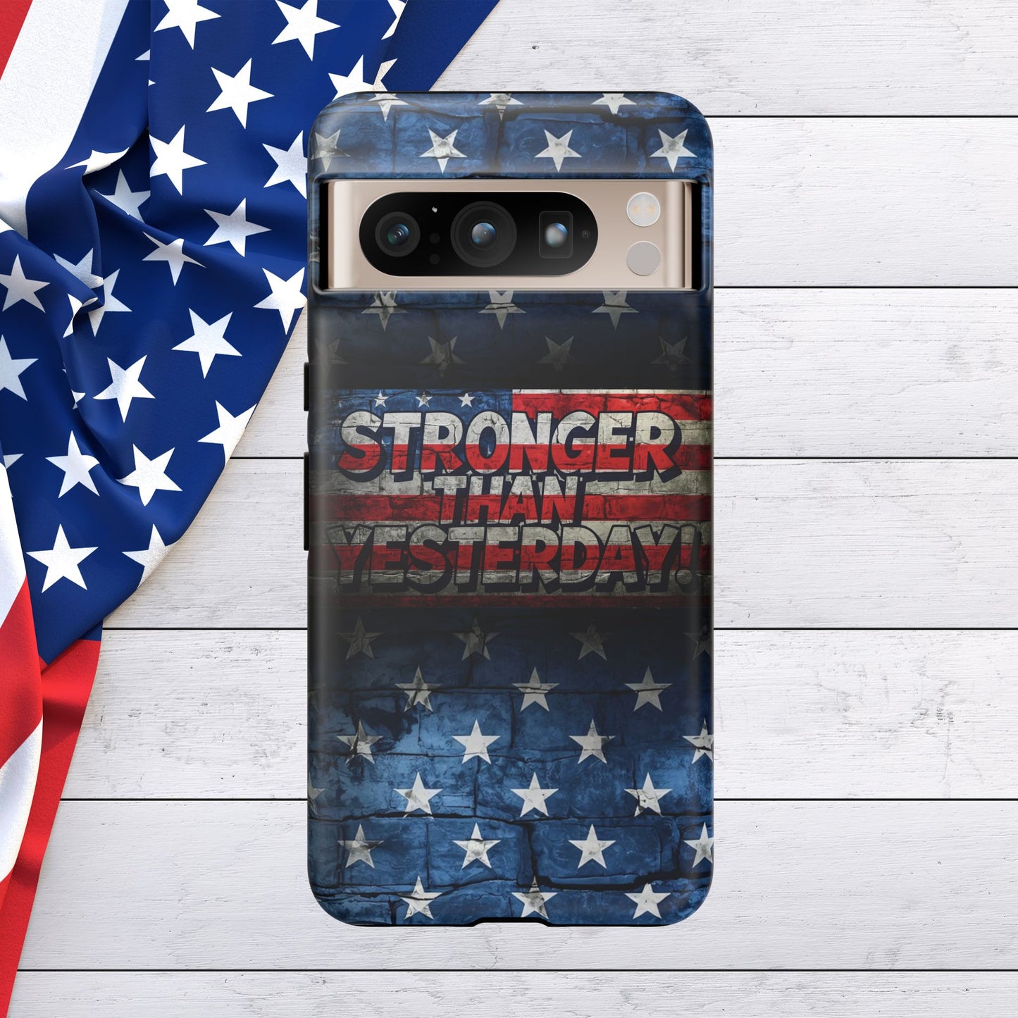 Patriotic Phone Case - Stronger Than Yesterday!, American Flag Design, Gift for Military, Independence Day, Motivational Decor, Tough Cases