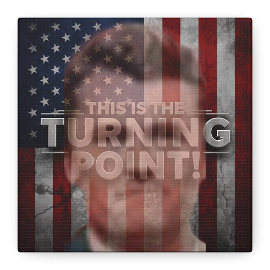 Inspirational Gallery Wrap Canvas Wall Art - Motivational Home Decor - Charlie Kirk - This Is The Turning Point! Artwork - Unique Gift Idea - American Flag Backdrop Design