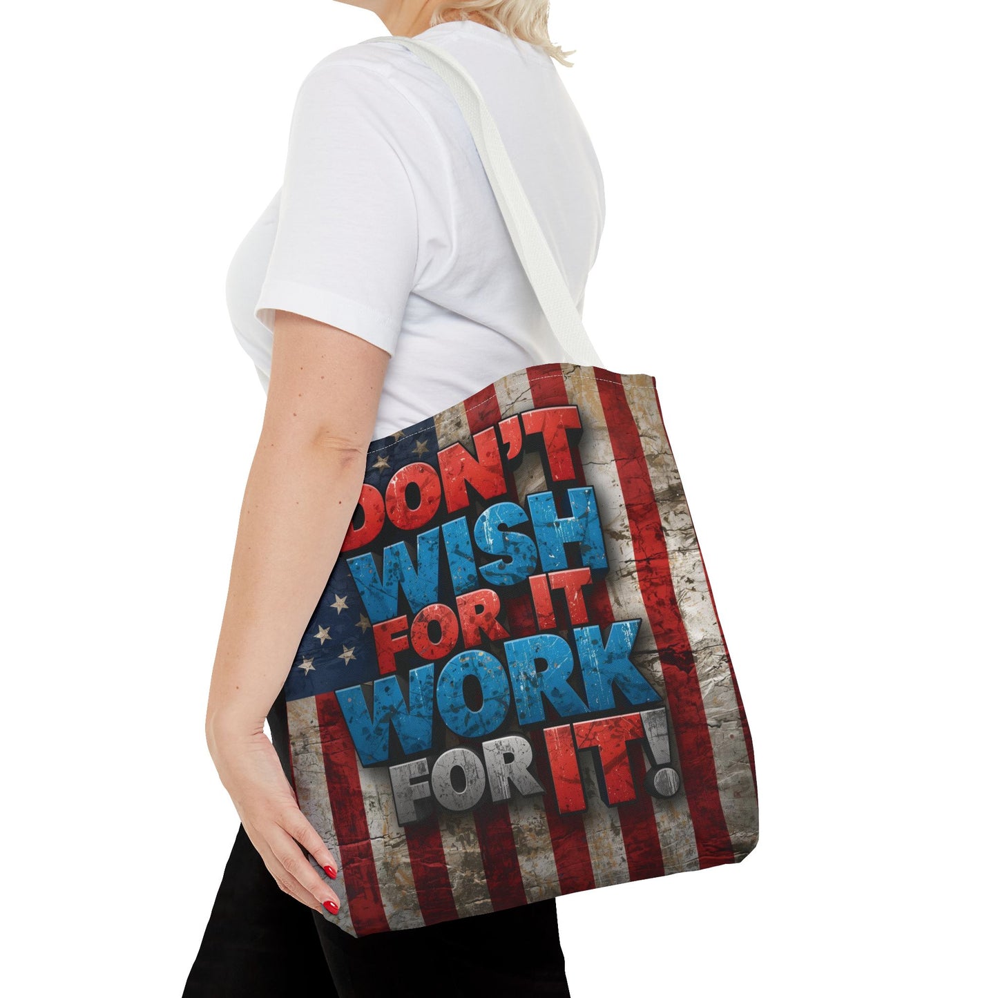 Motivational Tote Bag | American Flag Design | Don't Wish For It, Work For It | Gym, Grocery, Travel, Gifts, Everyday Carry