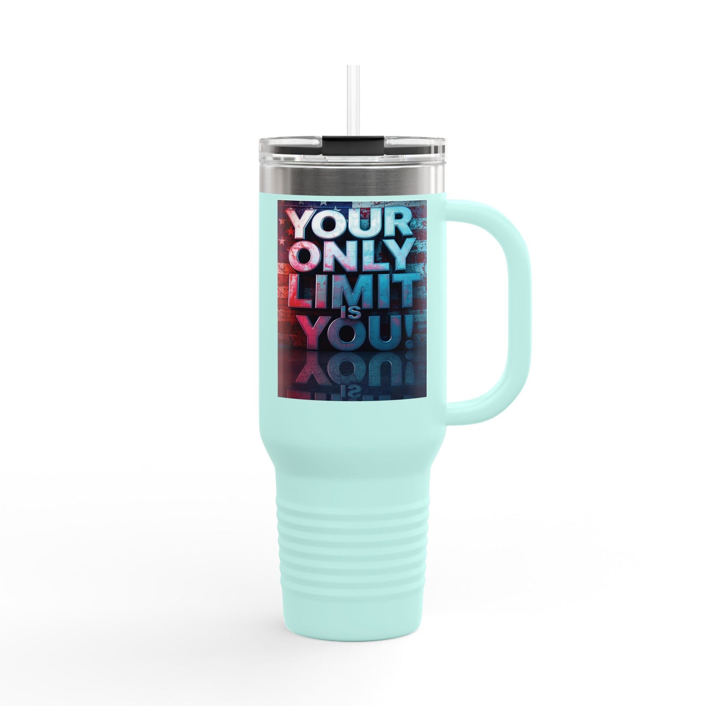 Motivational Your Limit Is Only You! Insulated 40oz Travel Mug