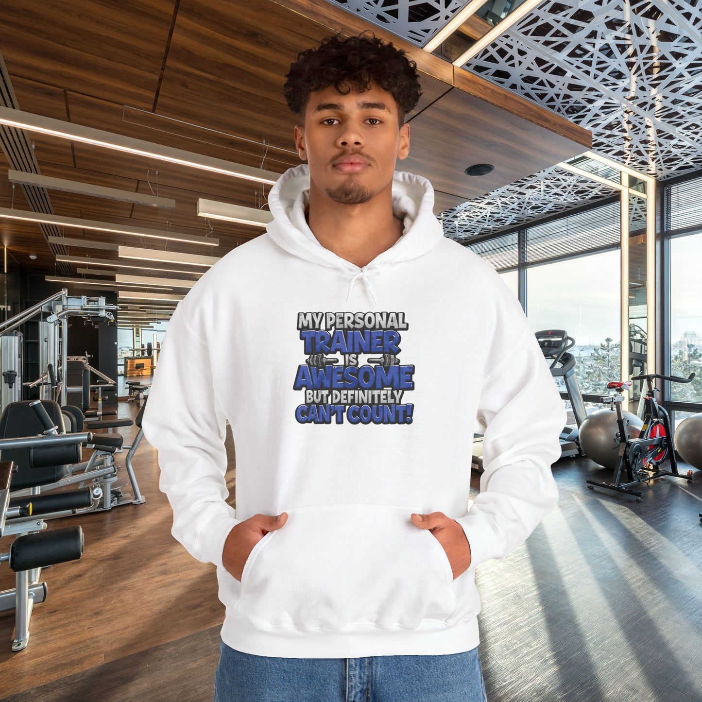 Fitness Humor Hoodie - My Personal Trainer Is Awesome But Definitely Can’t Count! Unisex Heavy Blend™ Hooded Sweatshirt - GYM Sweatshirt - Workout Apparel -