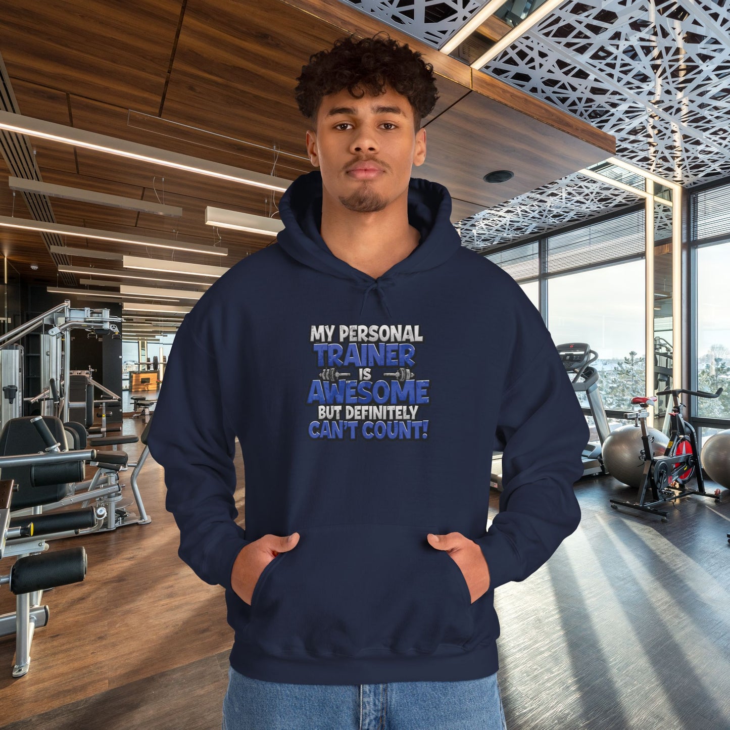 Fitness Humor Hoodie - My Personal Trainer Is Awesome But Definitely Can’t Count! Unisex Heavy Blend™ Hooded Sweatshirt - GYM Sweatshirt - Workout Apparel -