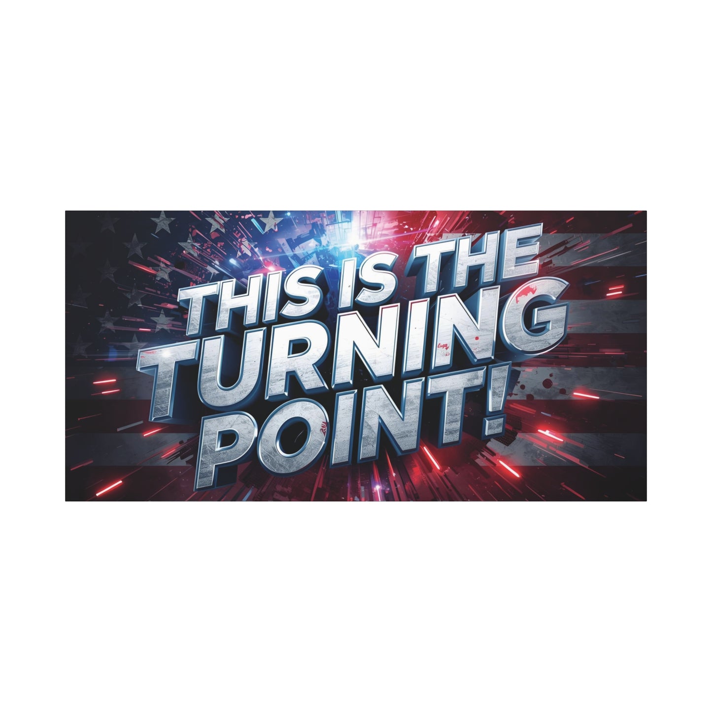 Canvas Print - Patriotic Wall Art - Stunning - Red White Blue - American Flag Backdrop - Charlie Kirk Inspired - This Is The Turning Point! - Multiple Sizes -