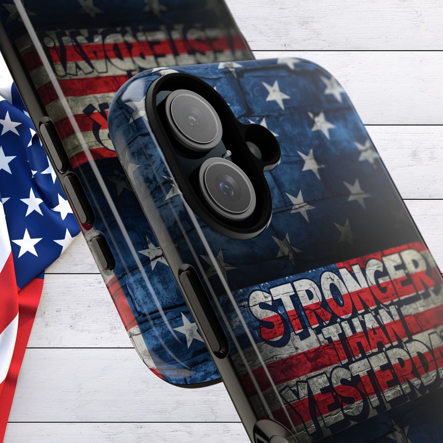 Patriotic Phone Case - Stronger Than Yesterday!, American Flag Design, Gift for Military, Independence Day, Motivational Decor, Tough Cases