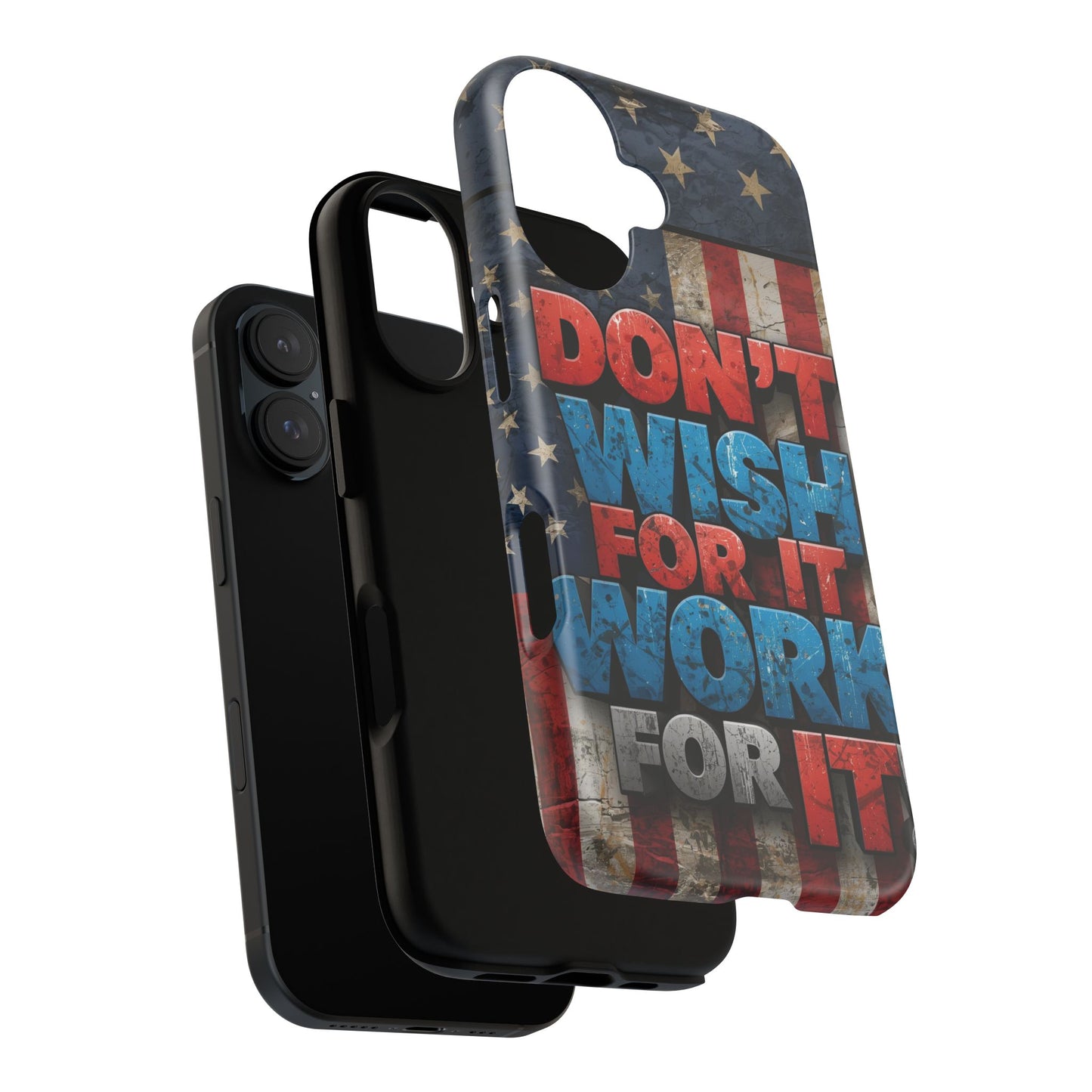 Motivational Phone Case - Don't Wish for It, Work for It | Patriotic Design, Gift for Fitness Lovers, USA Flag, Inspirational Decor