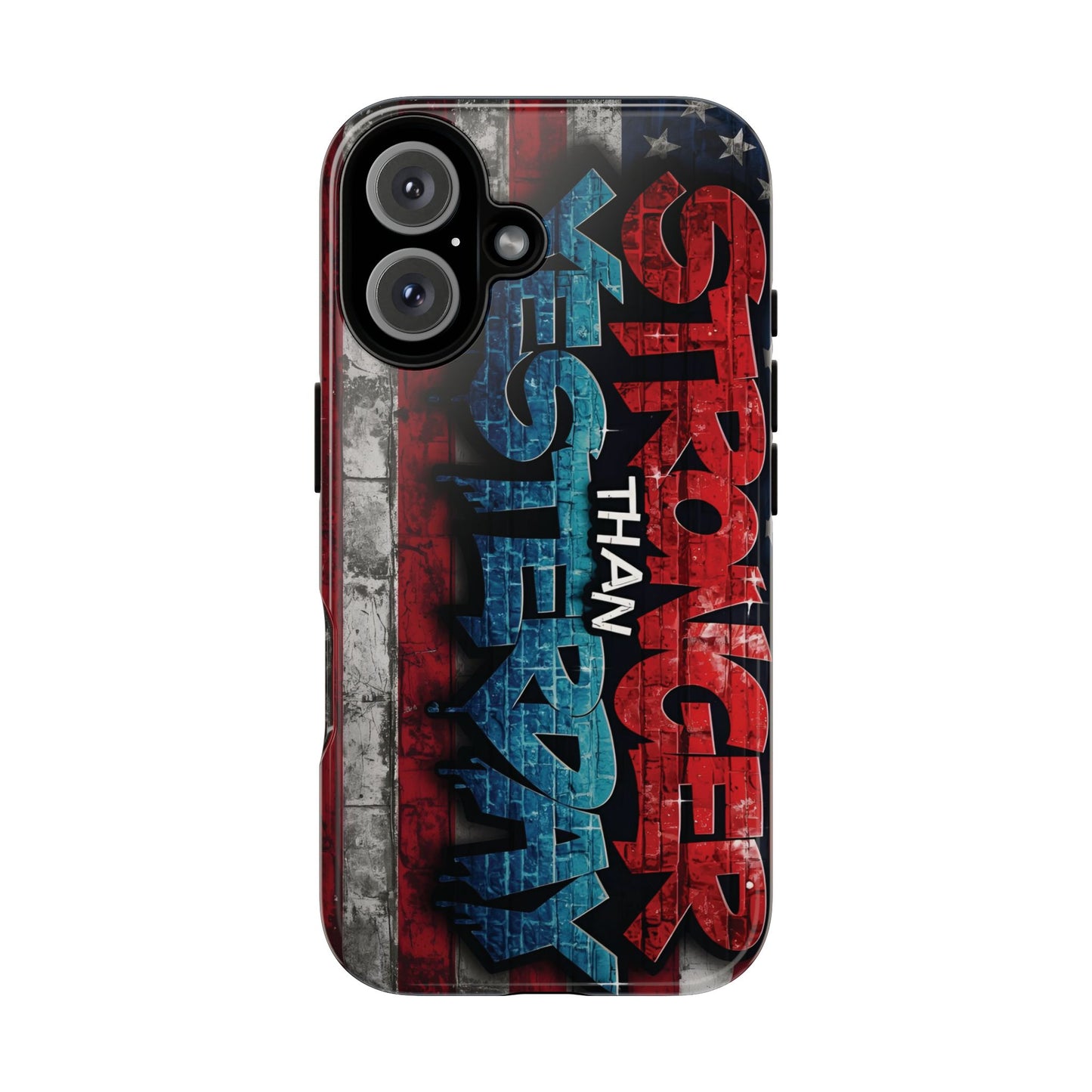 Stronger Than Yesterday Iphone Case, Motivational Phone Cover, USA Flag Design, Gift for Fitness Enthusiasts, Inspirational Phone Accessory
