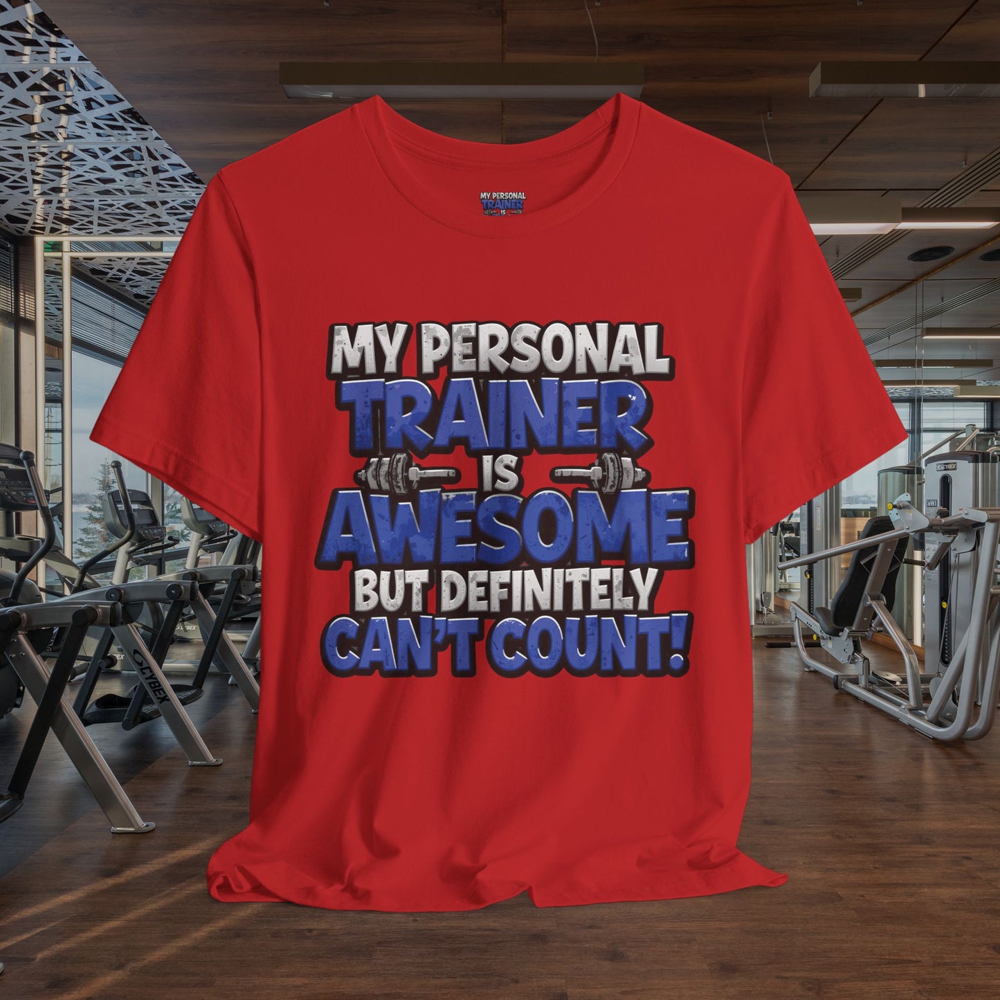 Funny - My Personal Trainer Is Awesome But Definitely Can’t Count! Tee - Great Gift for Fitness Lovers - Gym Humor Shirt - Workout Apparel - Personal Trainer Gift - Fitness Motivation Tee - XS - 4XL
