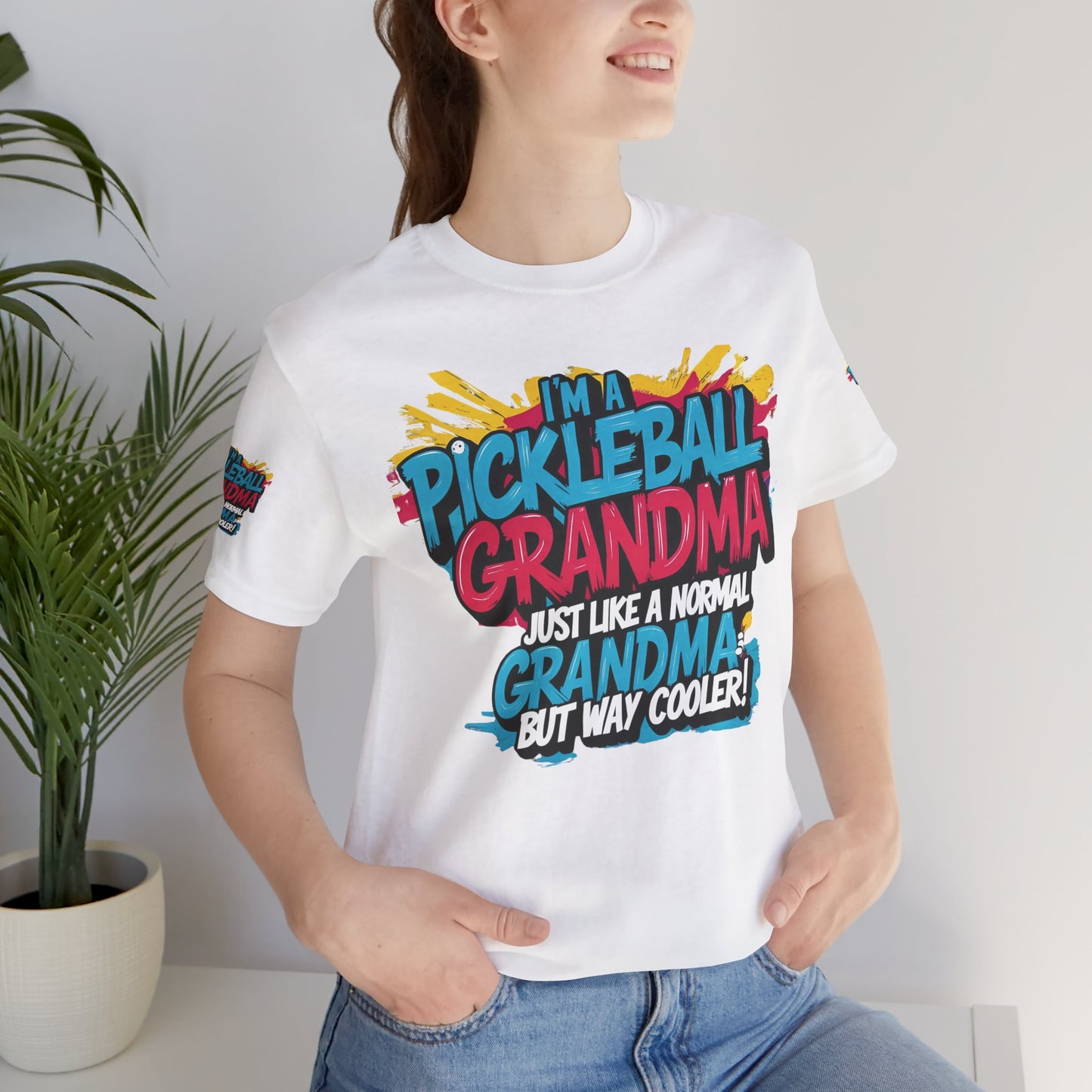 I’m A Pickleball Grandma Just Like A Normal Grandma But Way Cooler- Print Jersey Short Sleeve T-Shirt - Perfect For Active Grandmas - Birthday Gift - Holiday Gift