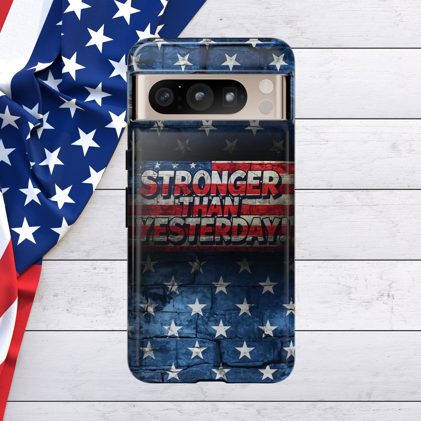 Patriotic Phone Case - Stronger Than Yesterday!, American Flag Design, Gift for Military, Independence Day, Motivational Decor, Tough Cases