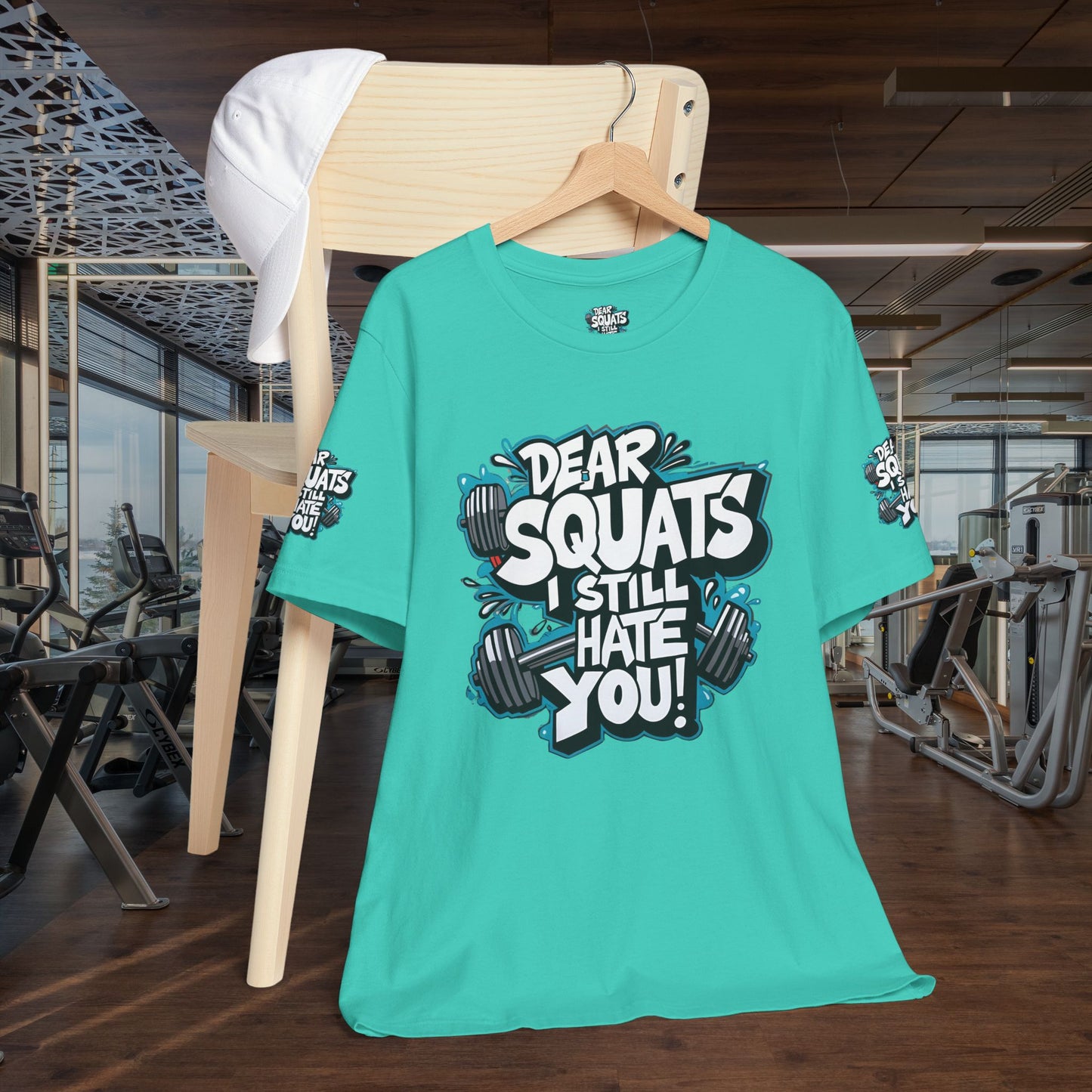 Fit & Fun Unisex Tee - 'Dear Squats, I Still Hate You!'