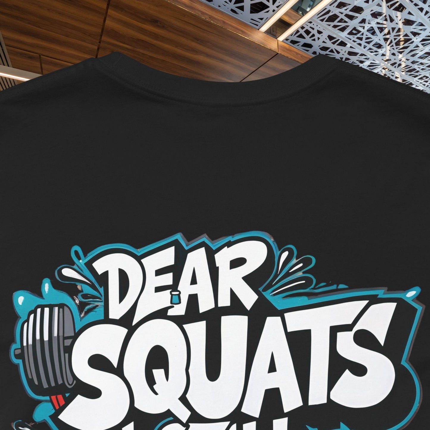 Fit & Fun Unisex Tee - 'Dear Squats, I Still Hate You!'