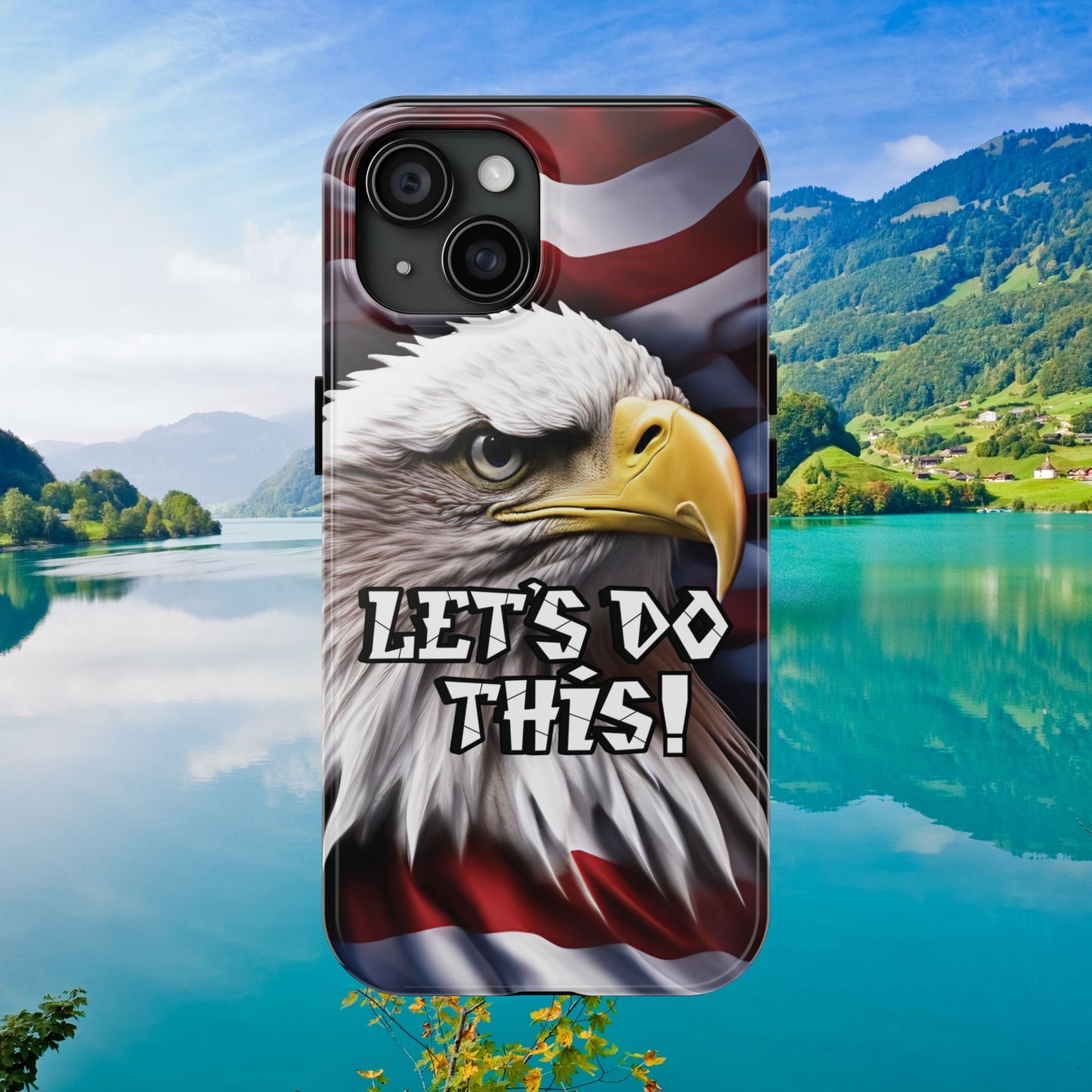 π₯ Motivational π₯ Tough Phone Case π₯ Let's Do This! π₯ Red White & Blue π₯ Bald Eagle Design π₯