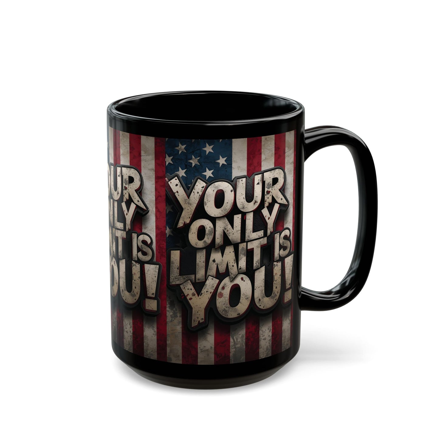 Sleek Ceramic Black Mug Inspirational Motivation American Flag Your Only Limit Is You! Design - 11oz - 15oz