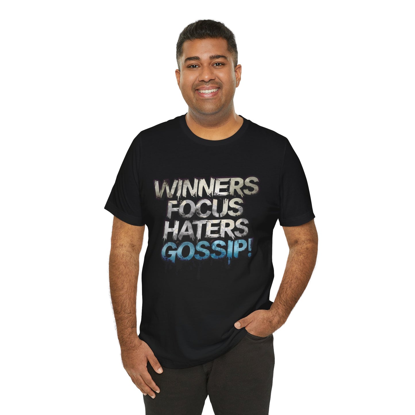 Winners Focus Haters Gossip! Tee - Motivational Graphic Shirt - Unisex Tee for Casual Wear - Gift for Friends - Streetwear Fashion