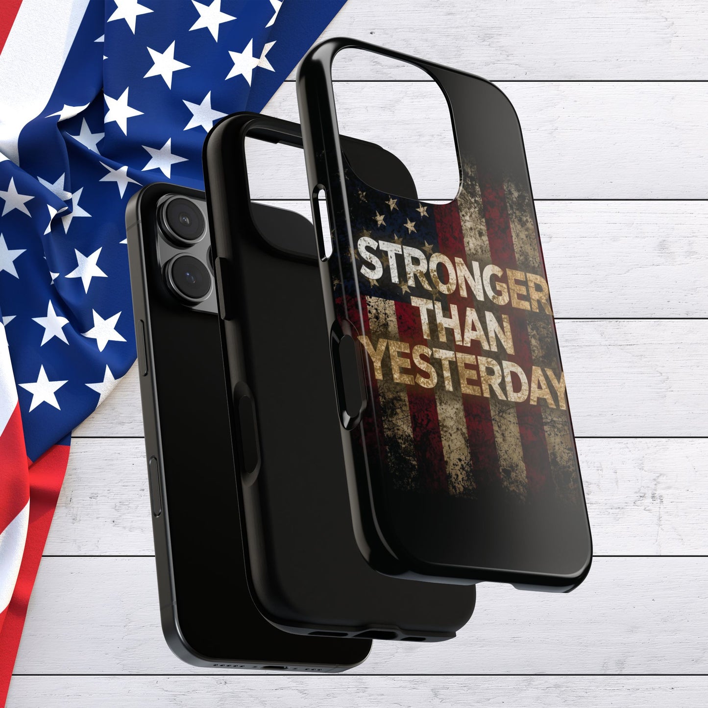Patriotic Phone Case - Stronger Than Yesterday Print - Against a Vintage American Flag Background - Gift for Veterans, Motivational Quote, USA Pride, Independence Day
