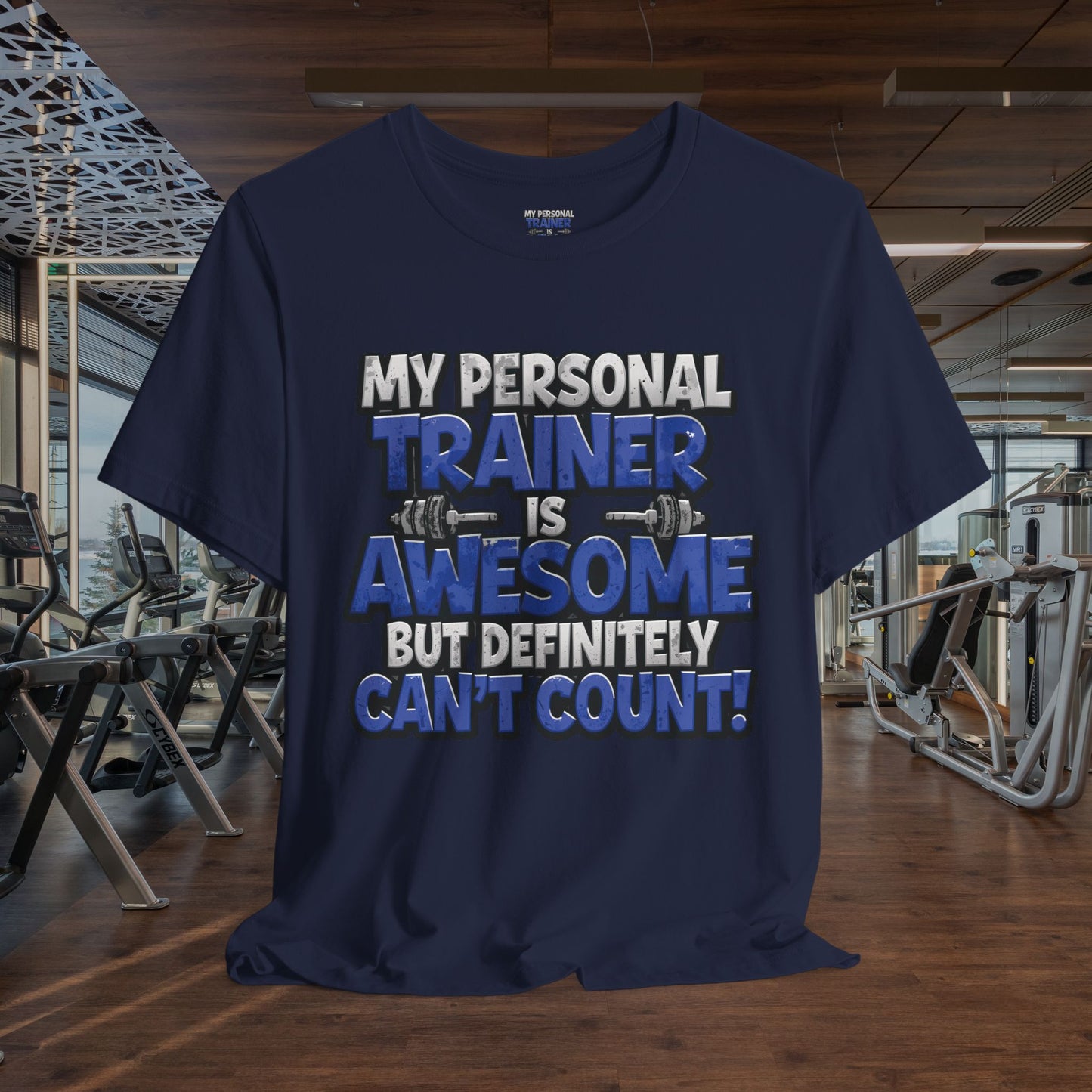 Funny - My Personal Trainer Is Awesome But Definitely Can’t Count! Tee - Great Gift for Fitness Lovers - Gym Humor Shirt - Workout Apparel - Personal Trainer Gift - Fitness Motivation Tee - XS - 4XL