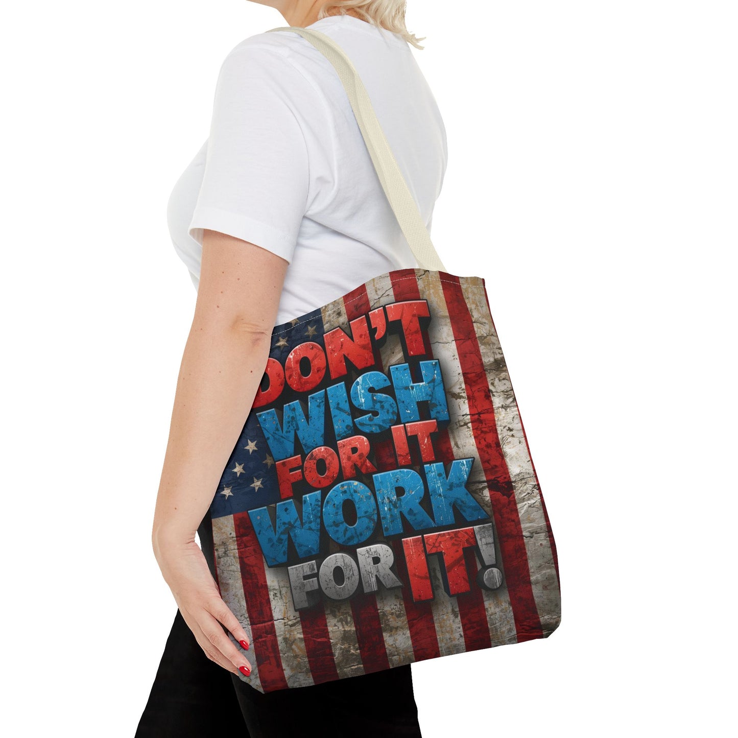 Motivational Tote Bag | American Flag Design | Don't Wish For It, Work For It | Gym, Grocery, Travel, Gifts, Everyday Carry