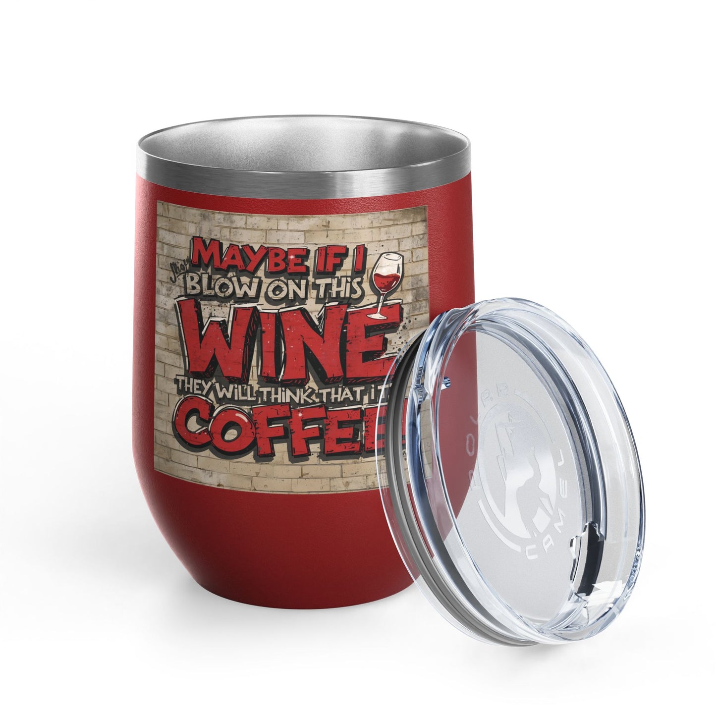 Funny Wine Tumbler - 12oz - Perfect Gift for Wine Lovers - Coffee Enthusiasts - Party Favor - Birthday - Home Bar Accessory