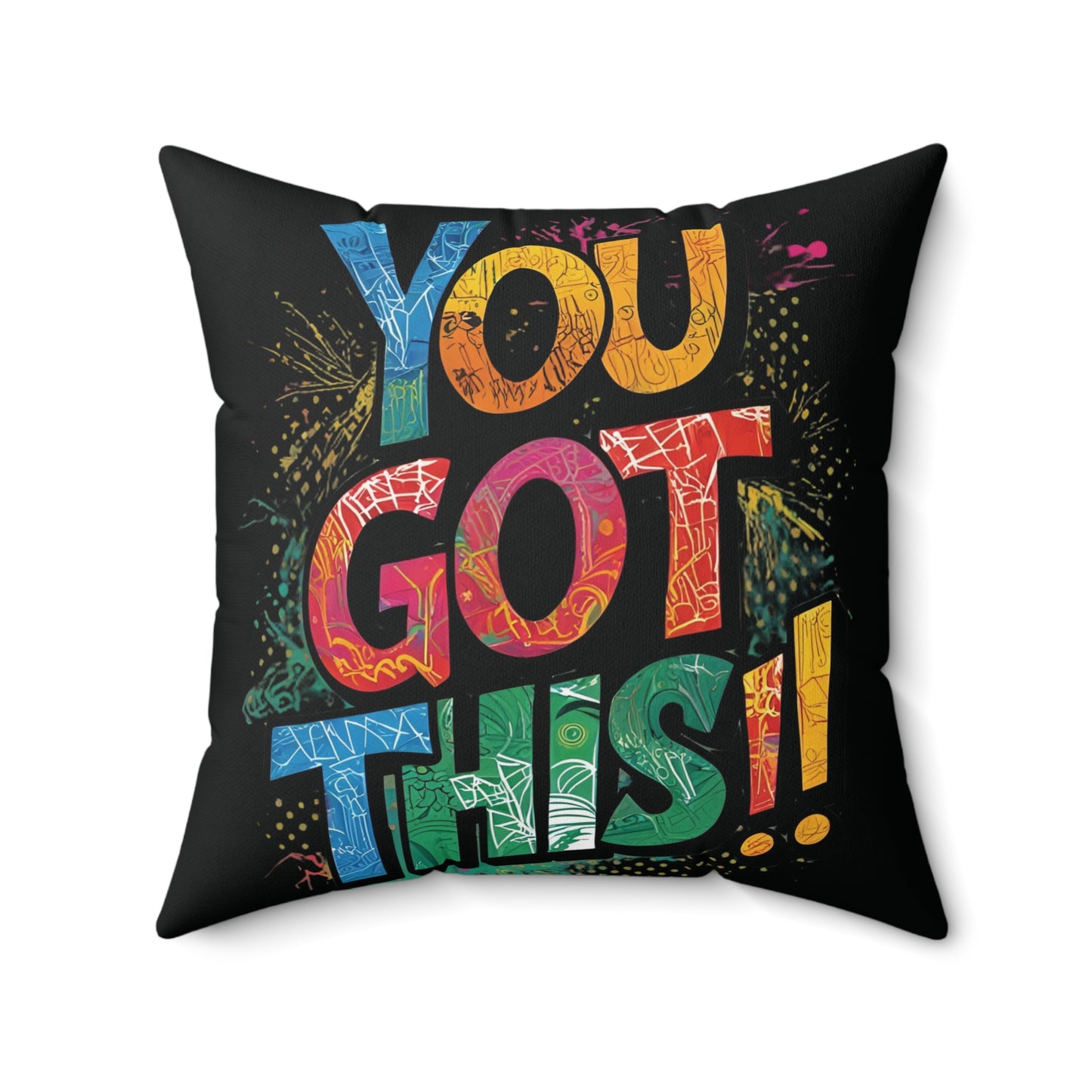 Black Motivational Square Pillow - You Got This!!