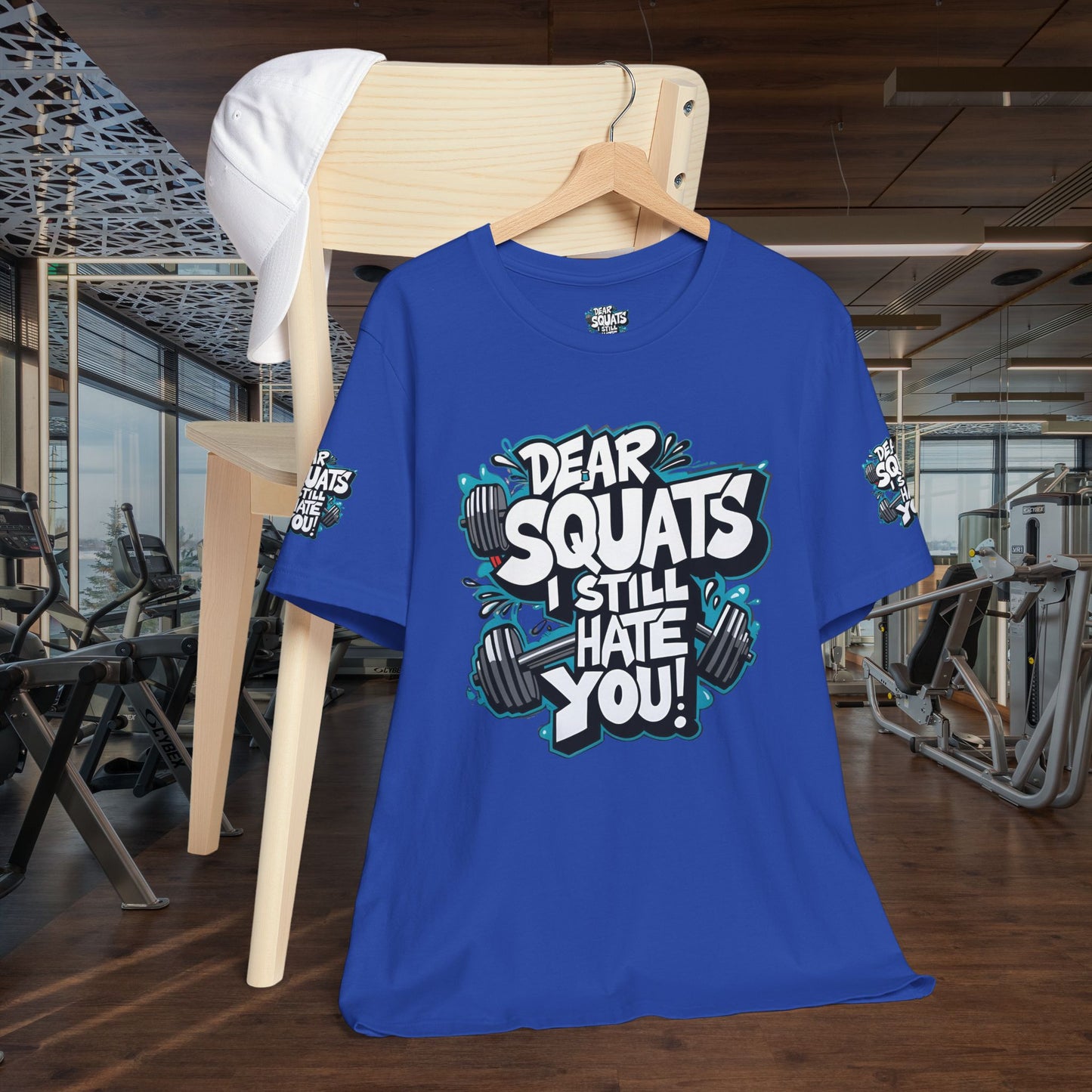 Fit & Fun Unisex Tee - 'Dear Squats, I Still Hate You!'