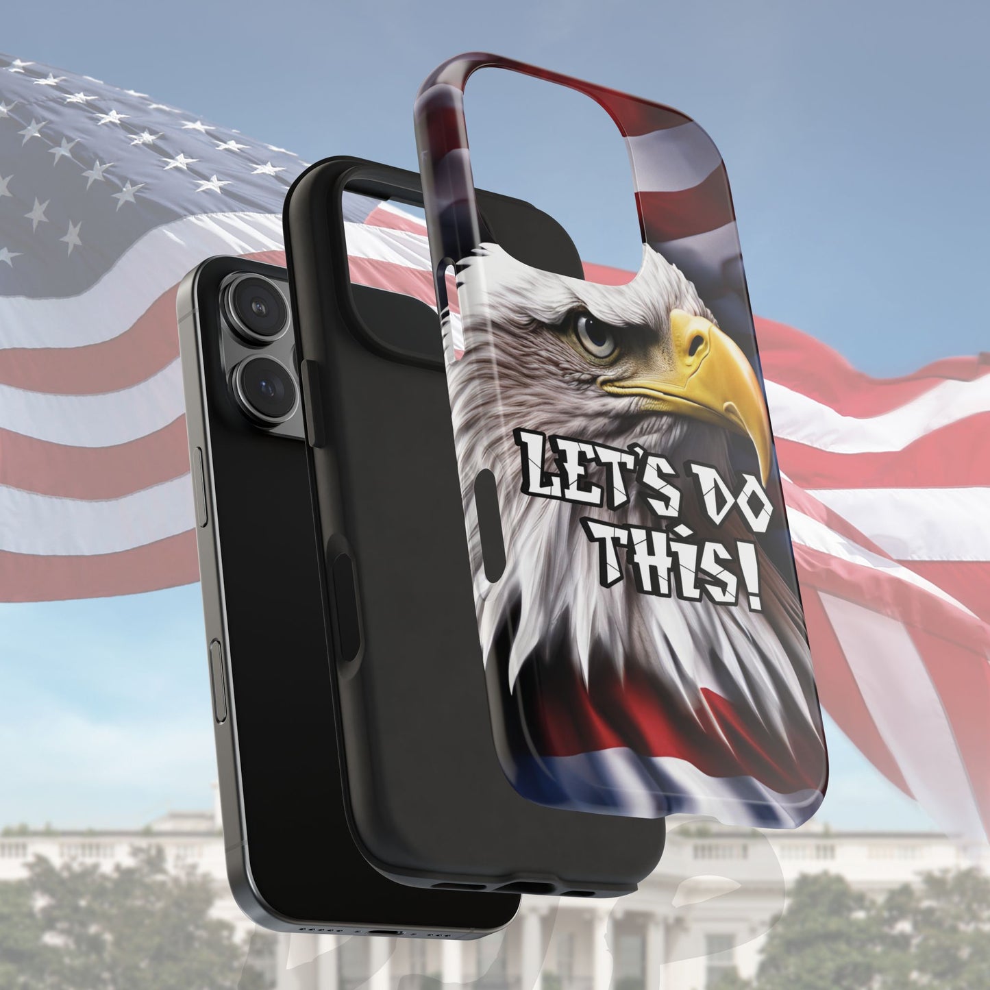 π₯ Motivational π₯ Tough Phone Case π₯ Let's Do This! π₯ Red White & Blue π₯ Bald Eagle Design π₯