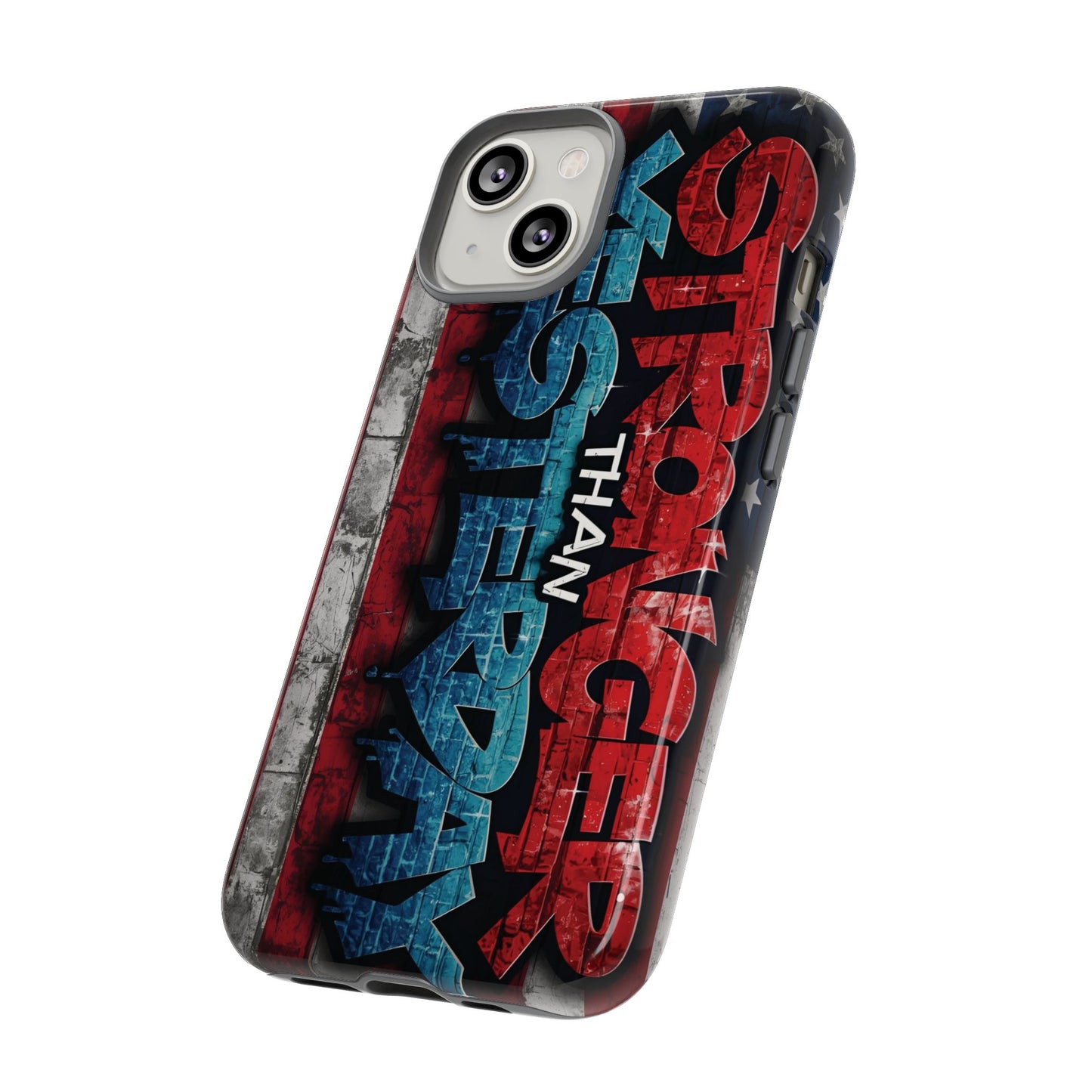 Stronger Than Yesterday Iphone Case, Motivational Phone Cover, USA Flag Design, Gift for Fitness Enthusiasts, Inspirational Phone Accessory